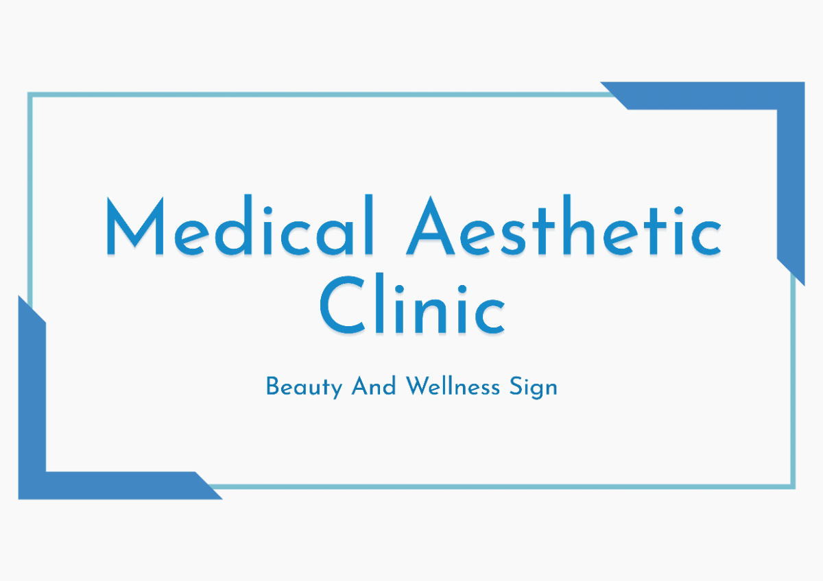 Free Medical Aesthetic Clinic Beauty And Wellness Sign Template to Edit Online