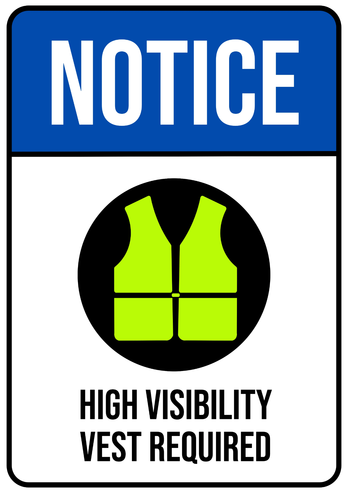 Free High Visibility Vest Required Logistics And Transportation Sign Template to Edit Online