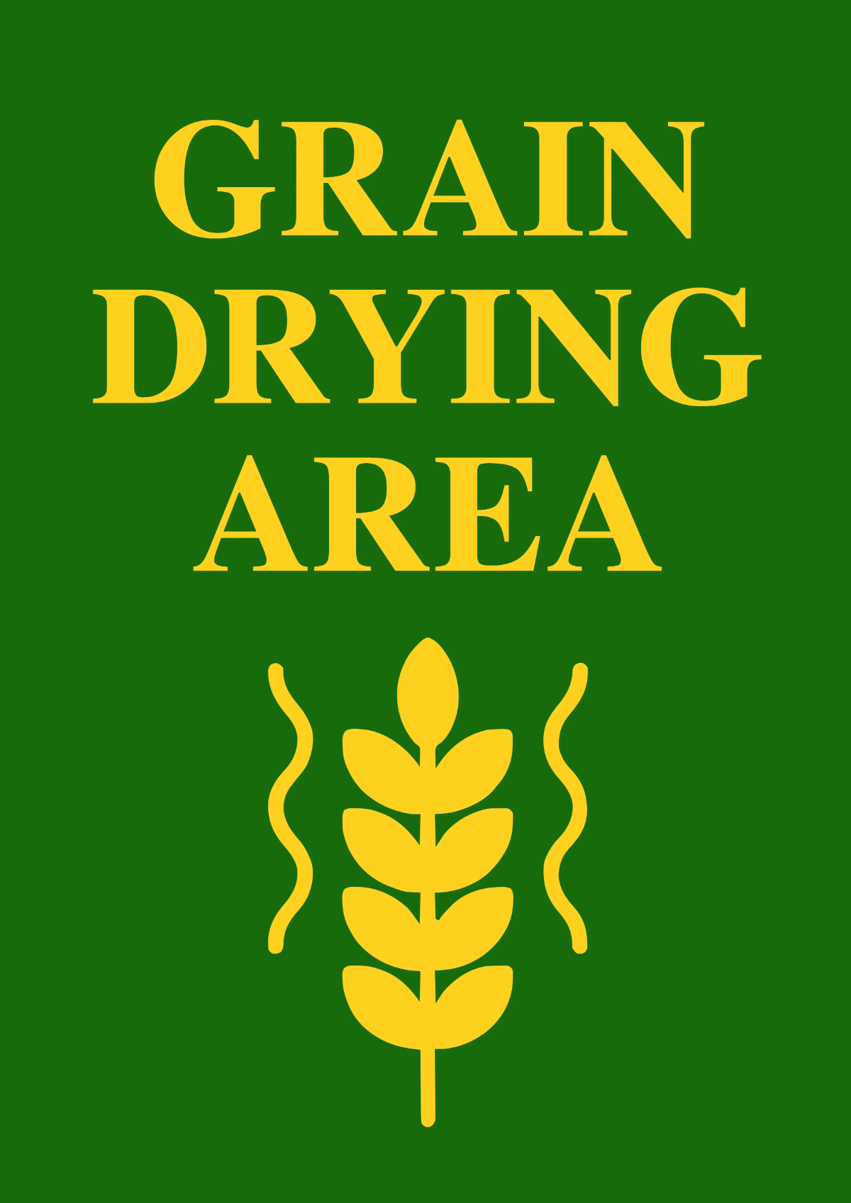 Grain Drying Area Agriculture Sign Template