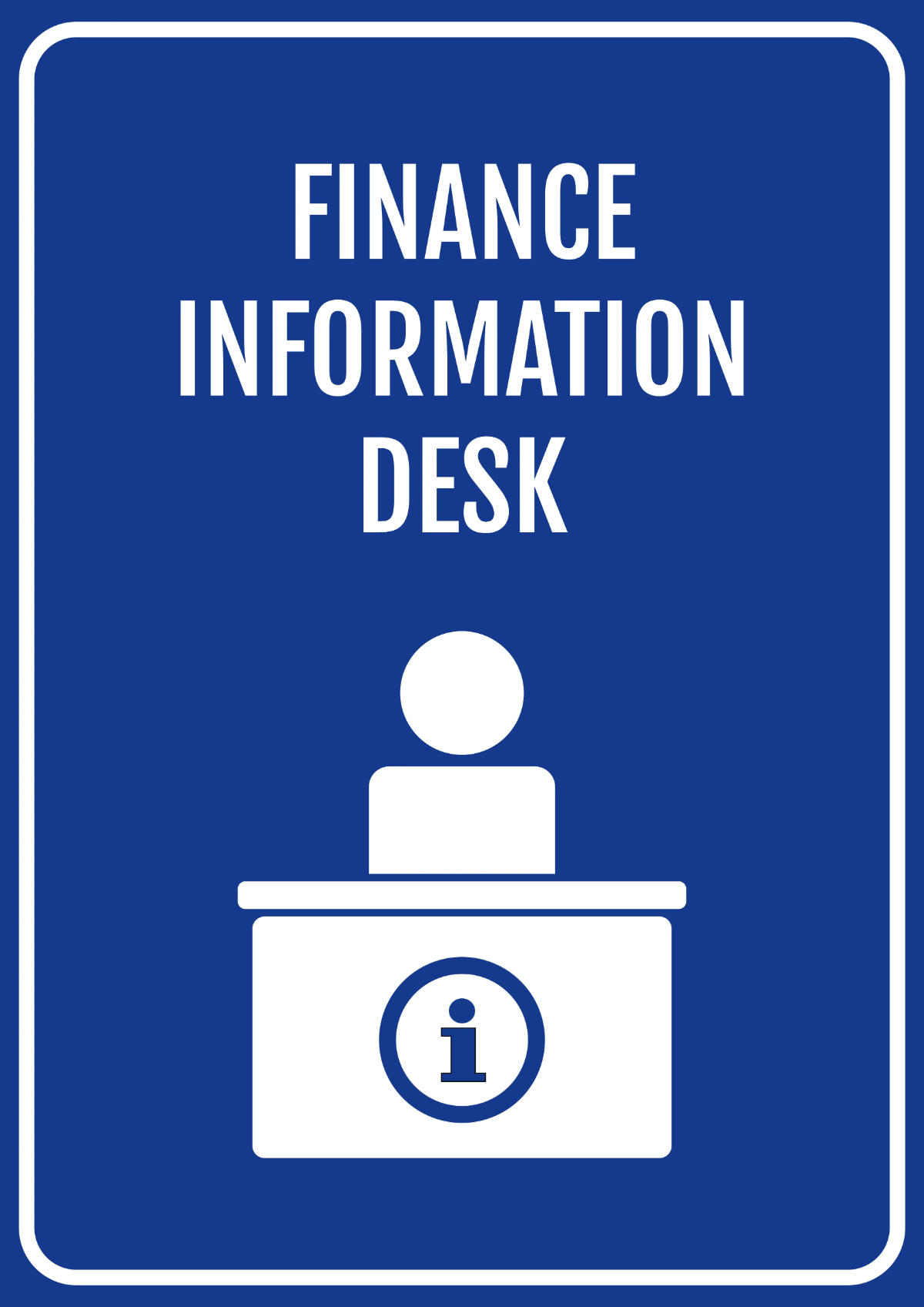 Free Information Desk Finance Sign Template to Edit Online
