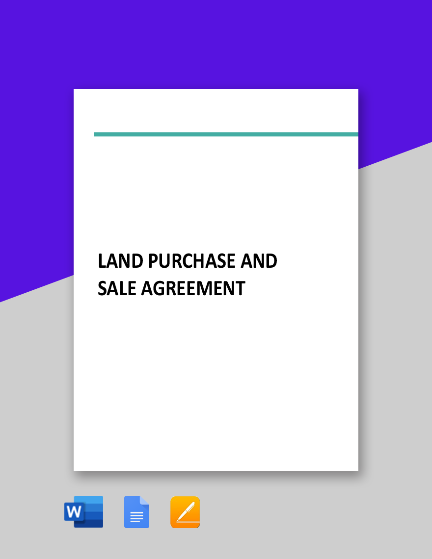 Land Purchase and Sale Agreement Template