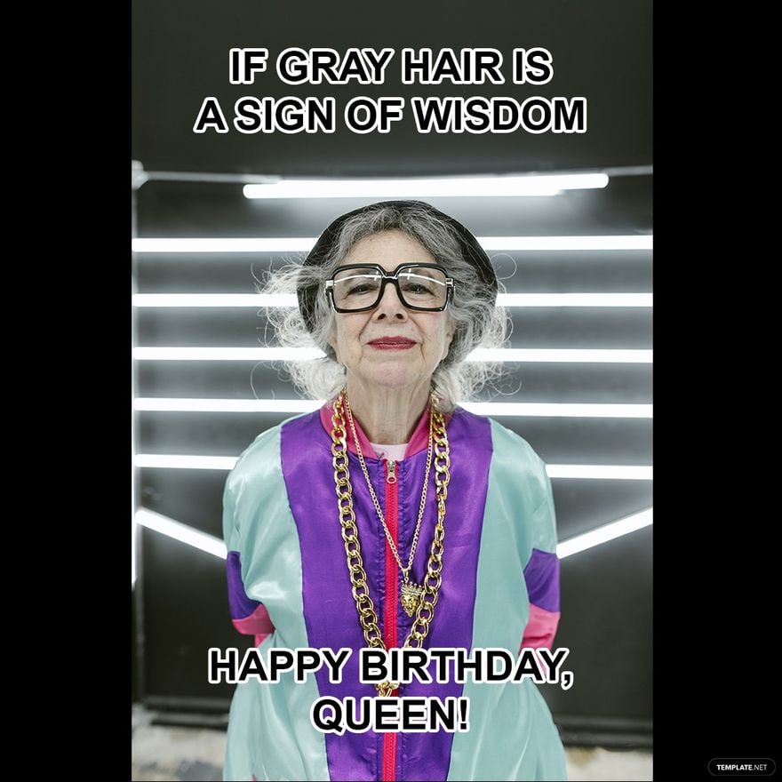 Happy Birthday Queen Meme in GIF, JPG, PNG, Illustrator, PSD - Download ...