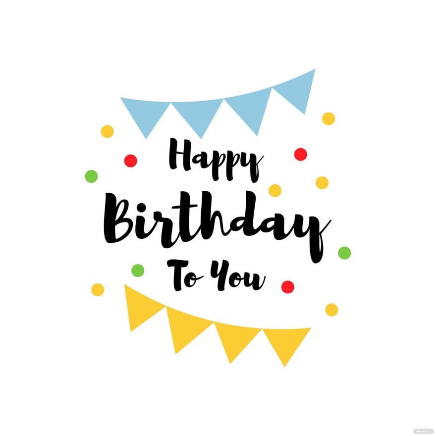 Happy Birthday To You Vector Template