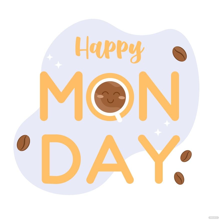 Happy Monday Coffee Vector in Illustrator, EPS, SVG, JPG, PNG