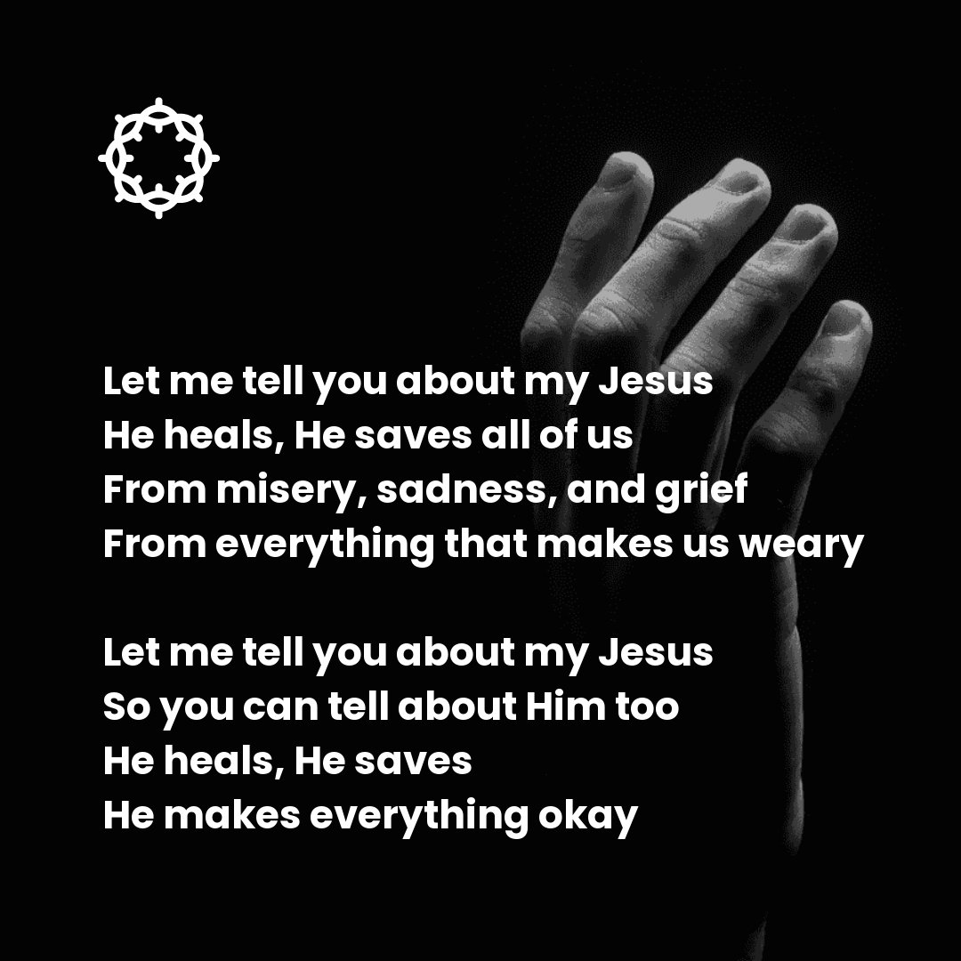 Let Me Tell You About My Jesus Lyrics