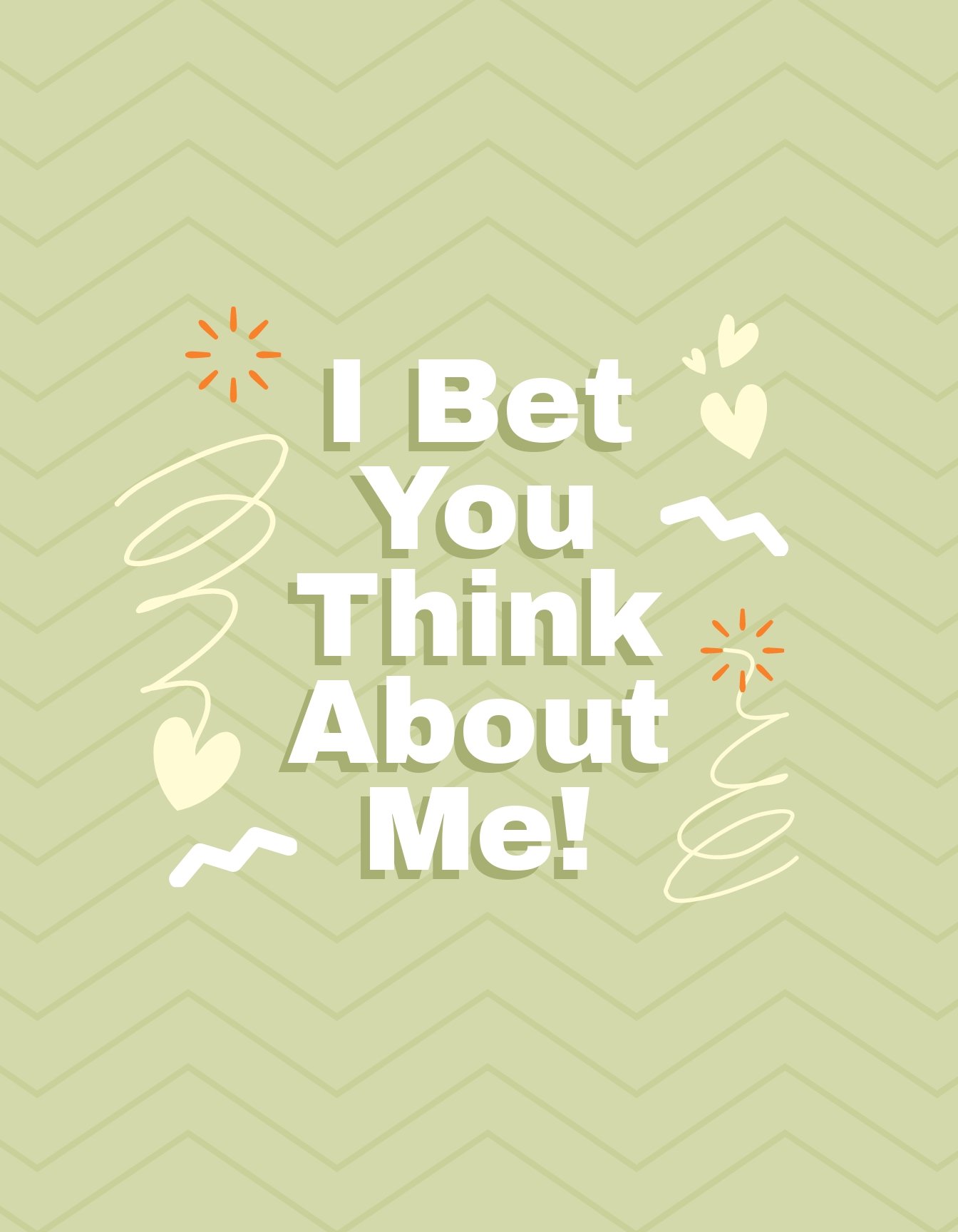 I Bet You Think About Me Tshirt Template