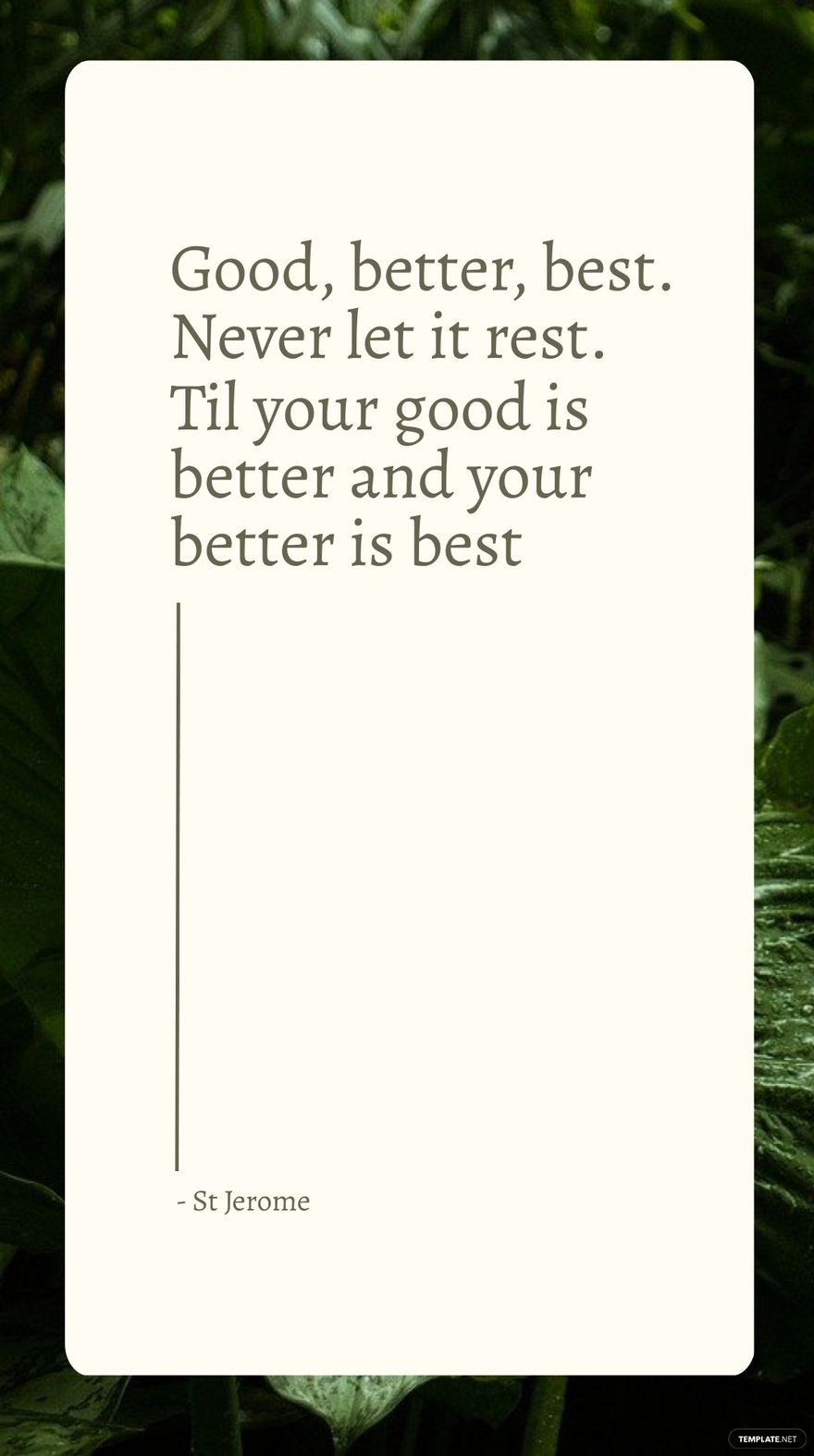St Jerome - Good better best Never let it rest Til your good is better and your better is best
