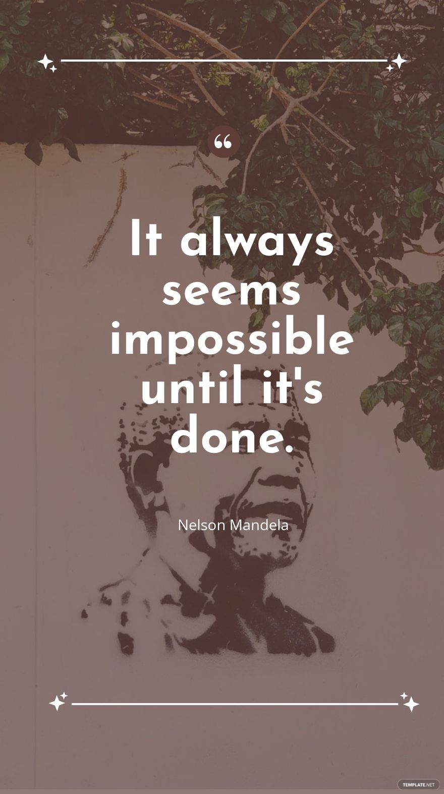 Nelson Mandela - It always seems impossible until it's done in JPG