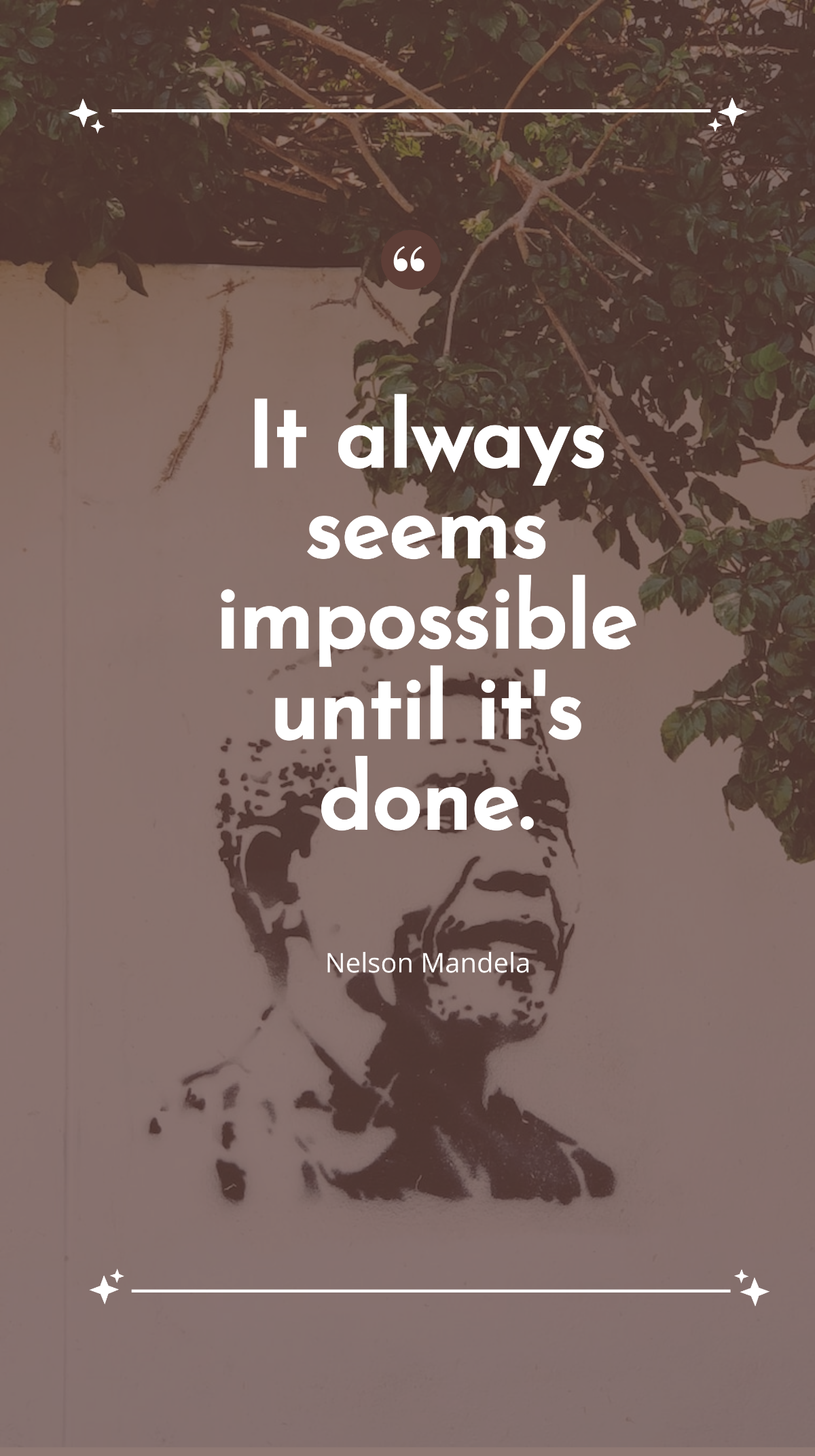 Nelson Mandela - It always seems impossible until it's done Template