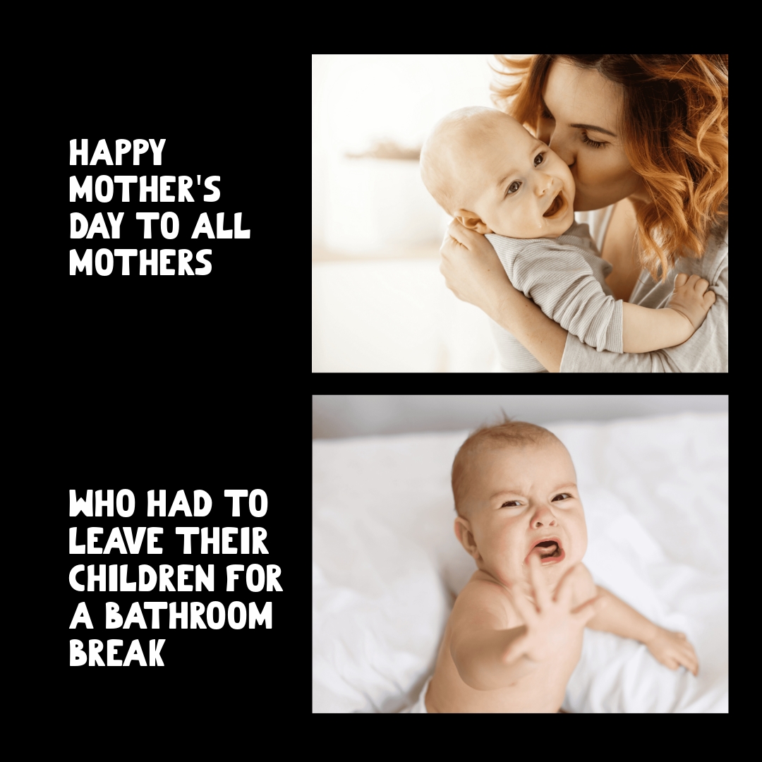 All Mother's Day - A meme, letter and video to get people thinking