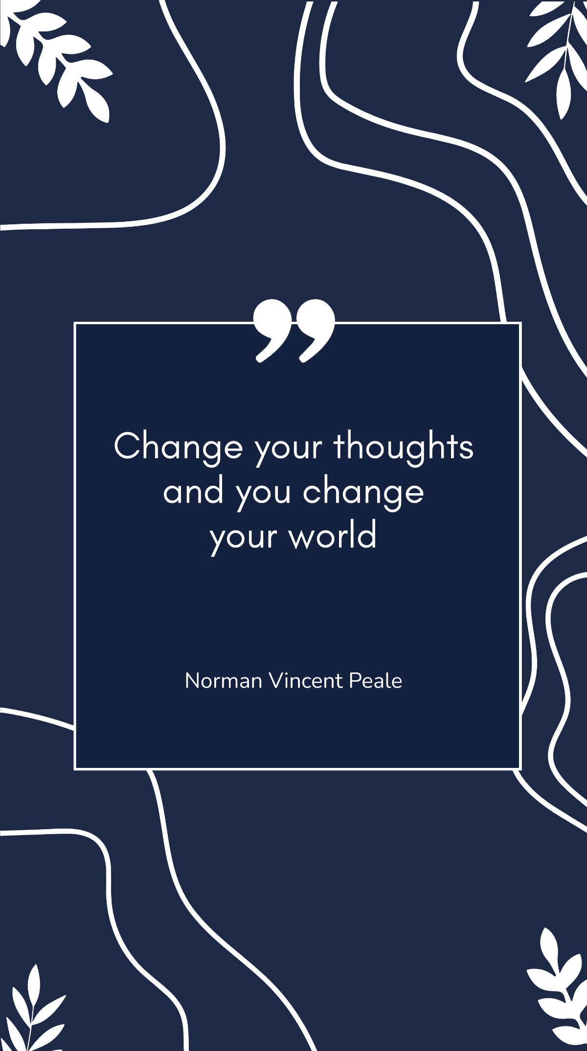 Norman Vincent Peale - Change your thoughts and you change your world Template