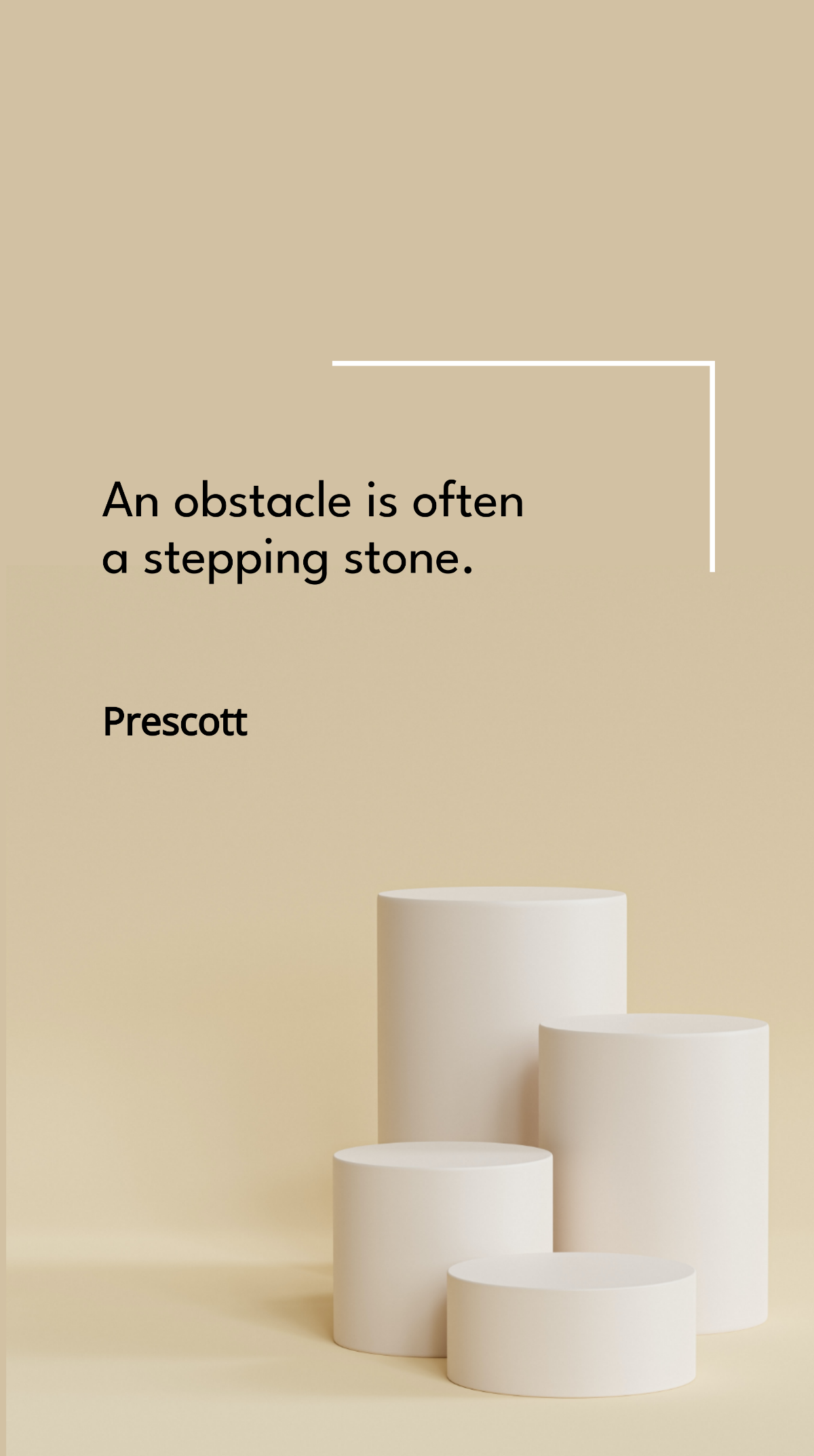 Prescott - An obstacle is often a stepping stone
