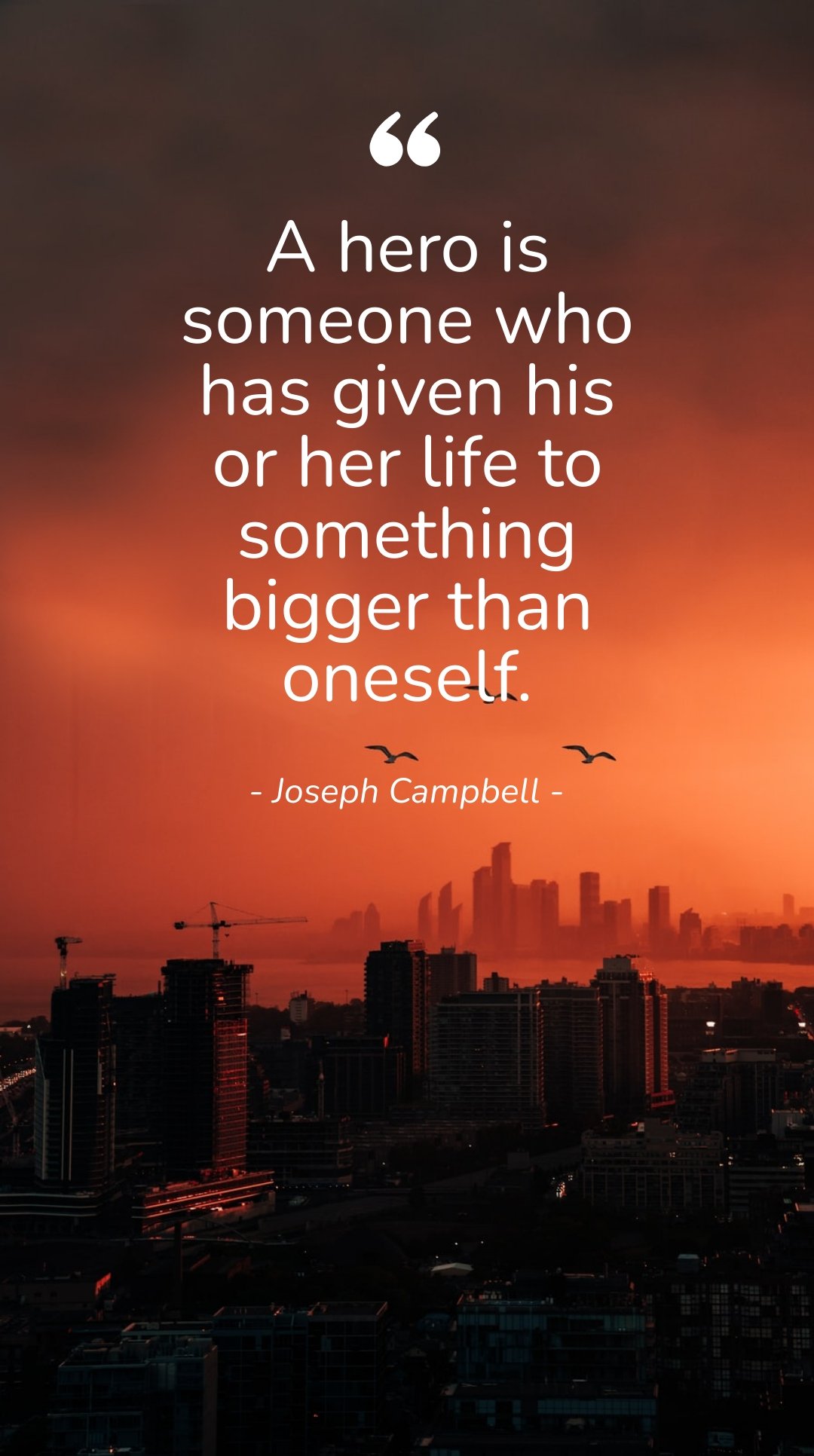Free Joseph Campbell - "A hero is someone who has given his or her life to something bigger than oneself." in JPG