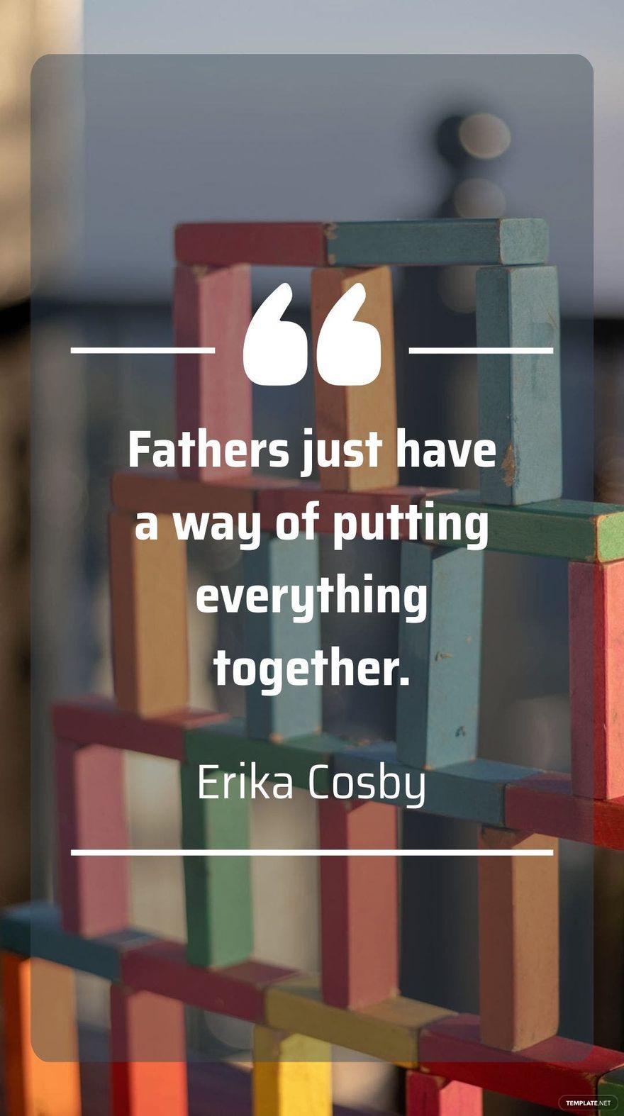 Free Erika Cosby - “Fathers just have a way of putting everything together.”  in JPG