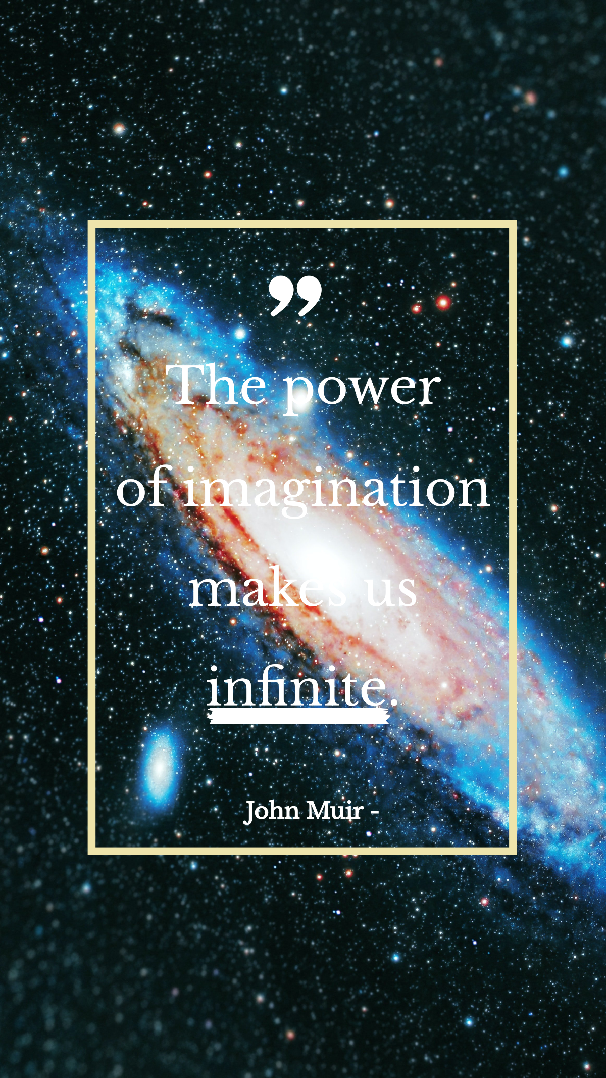 John Muir - The power of imagination makes us infinite. Template