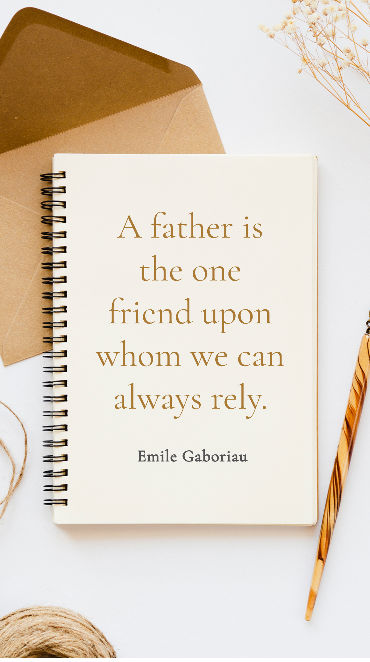 Emile Gaboriau - A father is the one friend upon whom we can always rely. Template