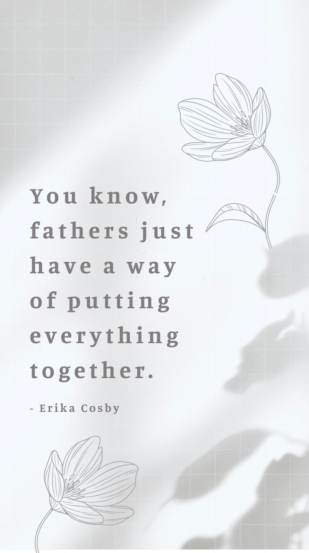 Free Erika Cosby - You know, fathers just have a way of putting everything together. in JPG