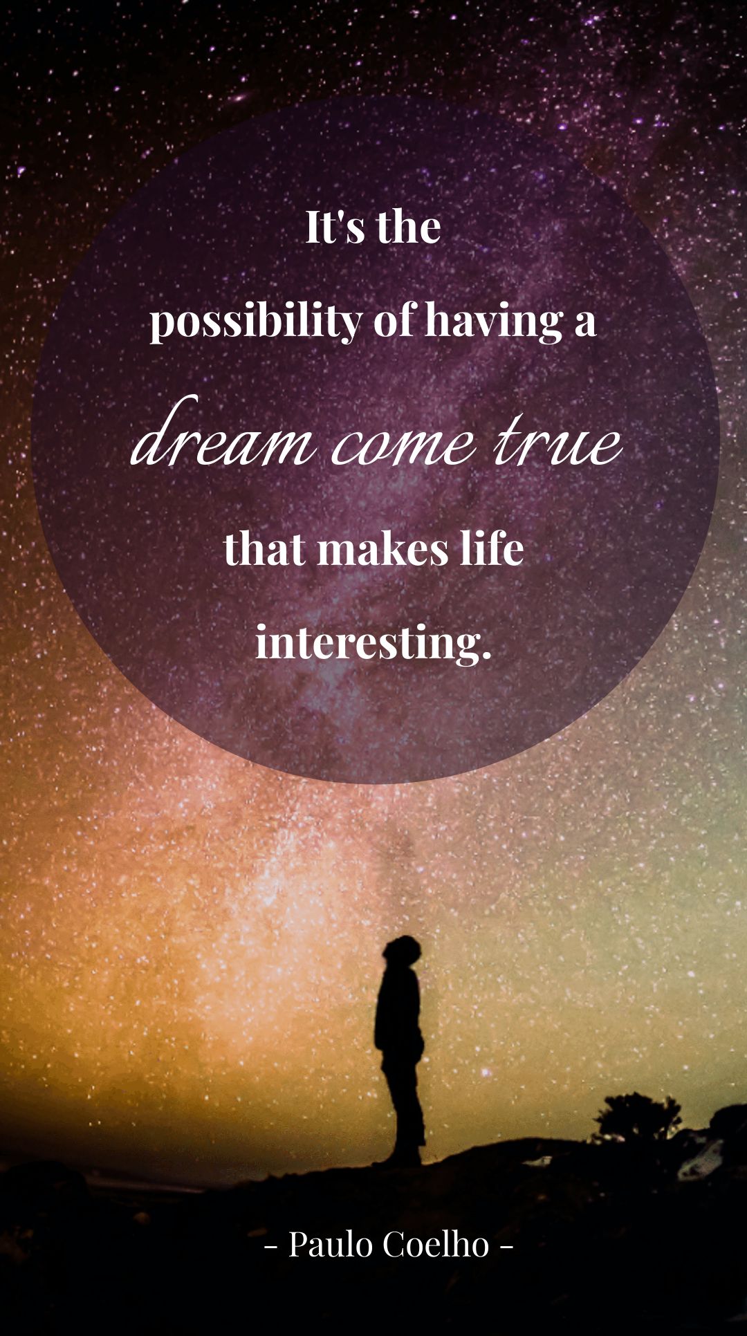 Paulo Coelho - It's the possibility of having a dream come true that makes life interesting.