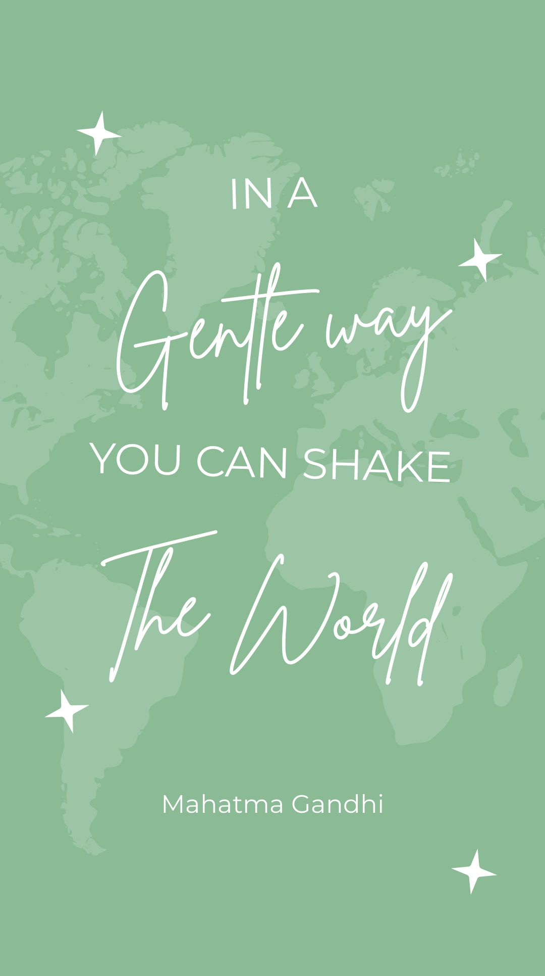 Mahatma Gandhi - In a gentle way you can shake the world.