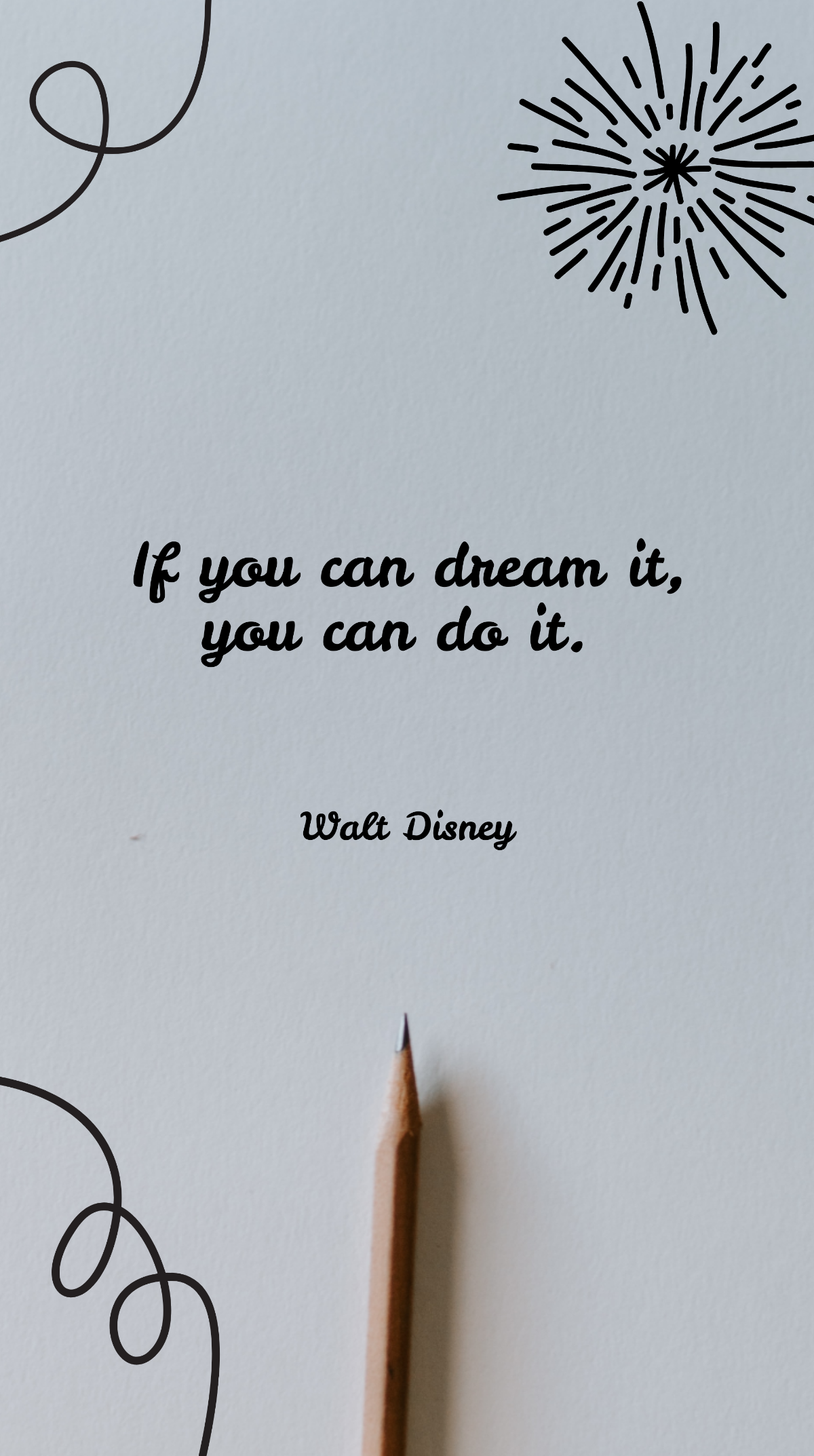 Walt Disney - If you can dream it, you can do it. Template
