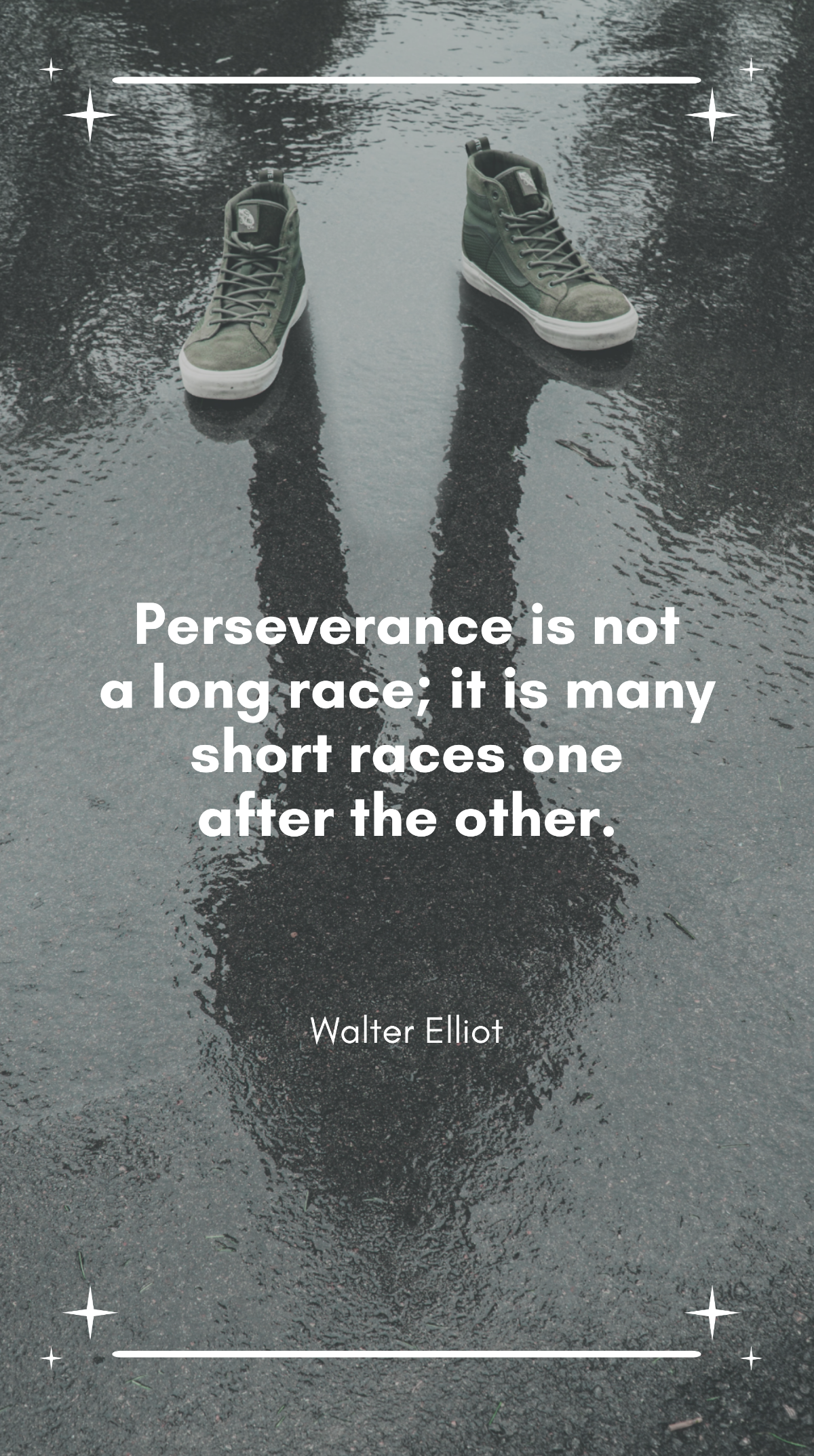 Walter Elliot - Perseverance is not a long race; it is many short races one after the other. Template
