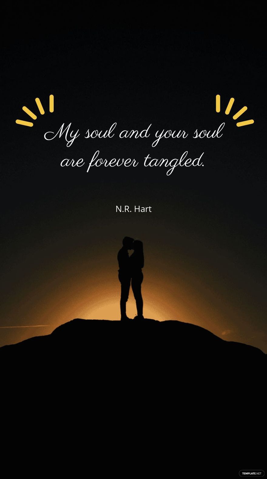 N.R. Hart - “My soul and your soul are forever tangled.”