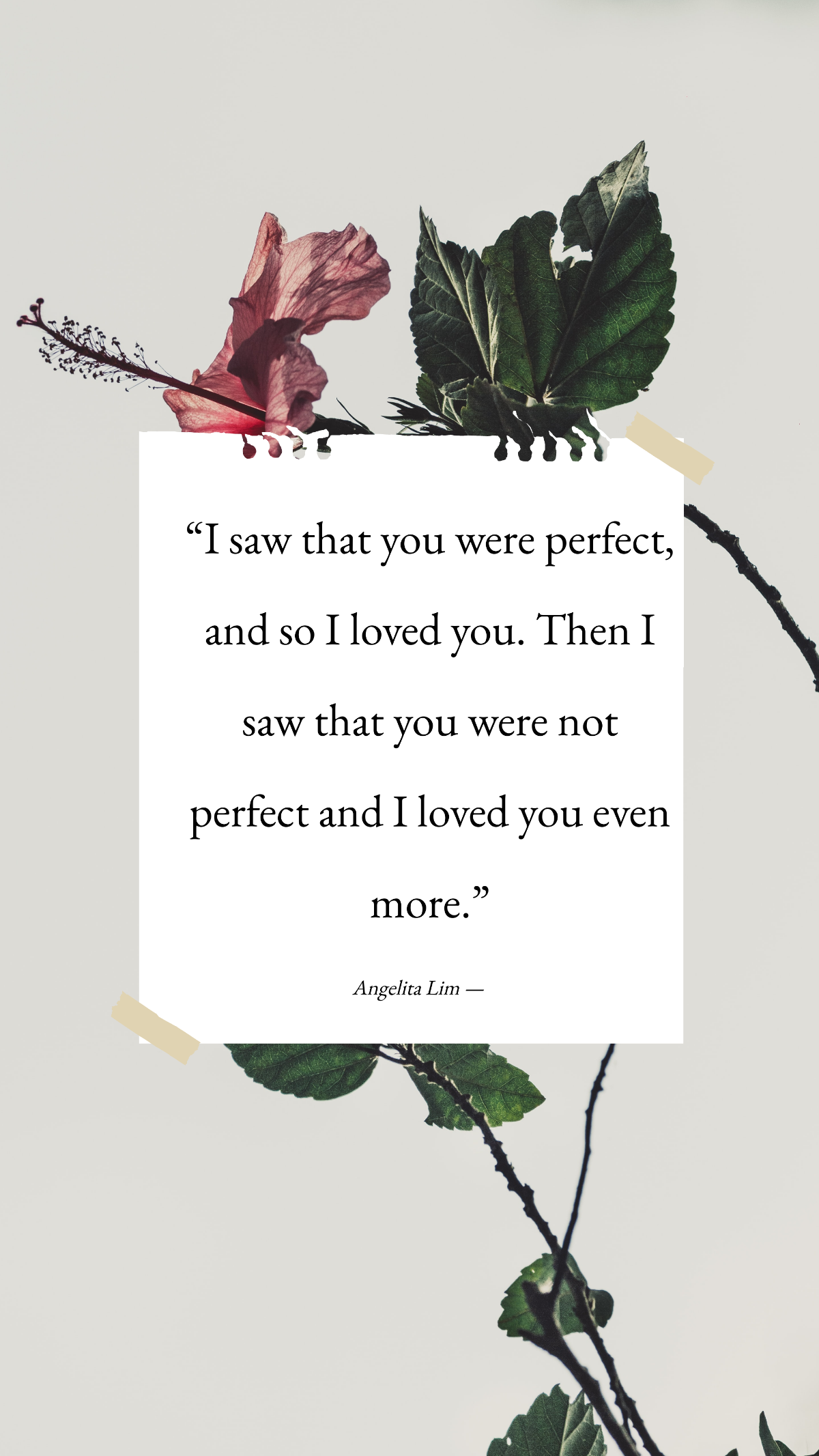 Angelita Lim — “I saw that you were perfect, and so I loved you. Then I saw that you were not perfect and I loved you even more.” Template