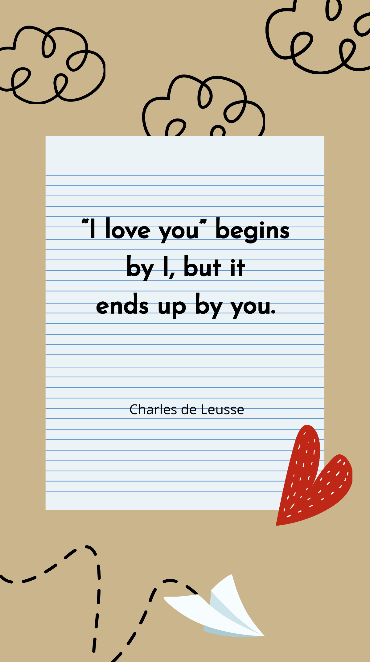 Charles de Leusse - “I love you” begins by I, but it ends up by you.