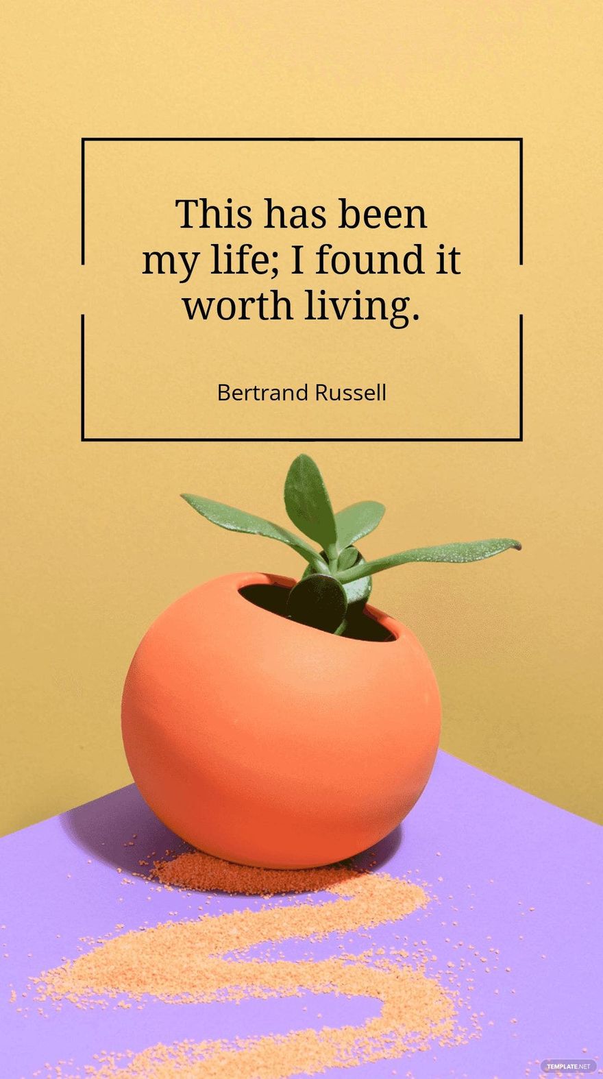 Bertrand Russell - “This has been my life; I found it worth living.”