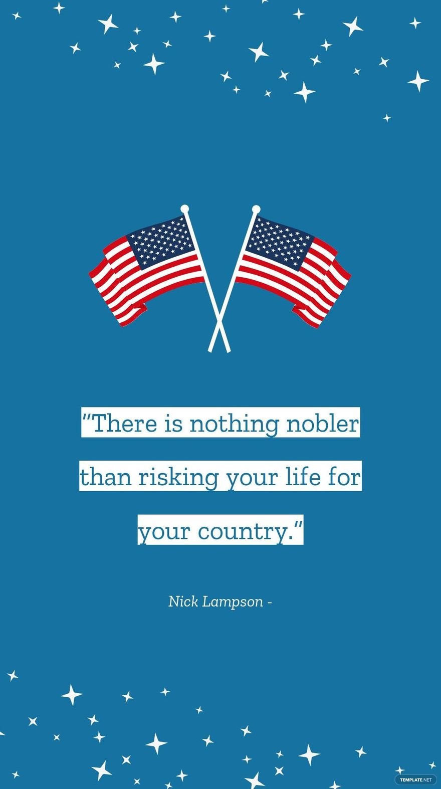 Nick Lampson - “There is nothing nobler than risking your life for your country.” in JPG