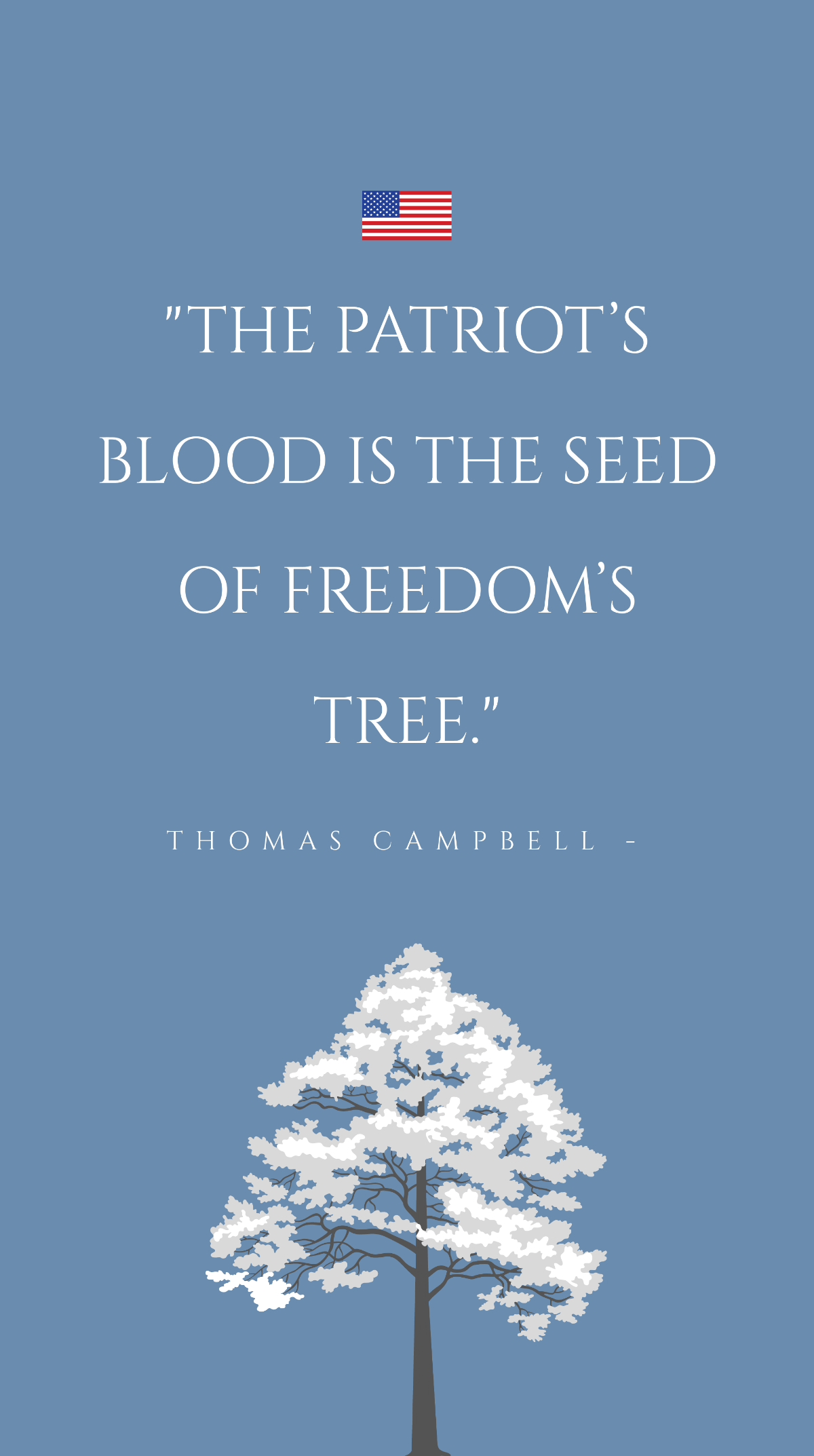 Thomas Campbell - The patriot’s blood is the seed of freedom’s tree. Template