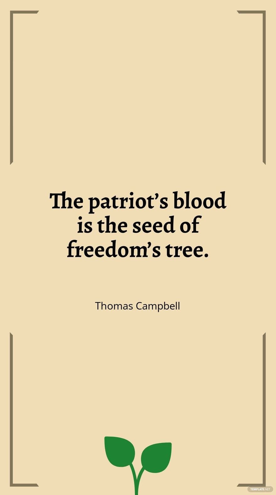 Thomas Campbell - “The patriot’s blood is the seed of freedom’s tree.” in JPG