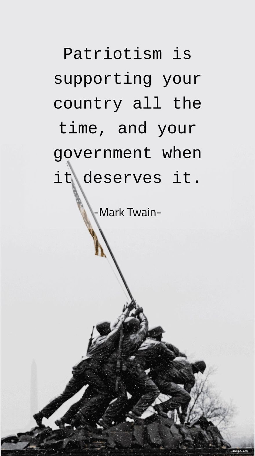 Free Mark Twain - Patriotism is supporting your country all the time, and your government when it deserves it. in JPG