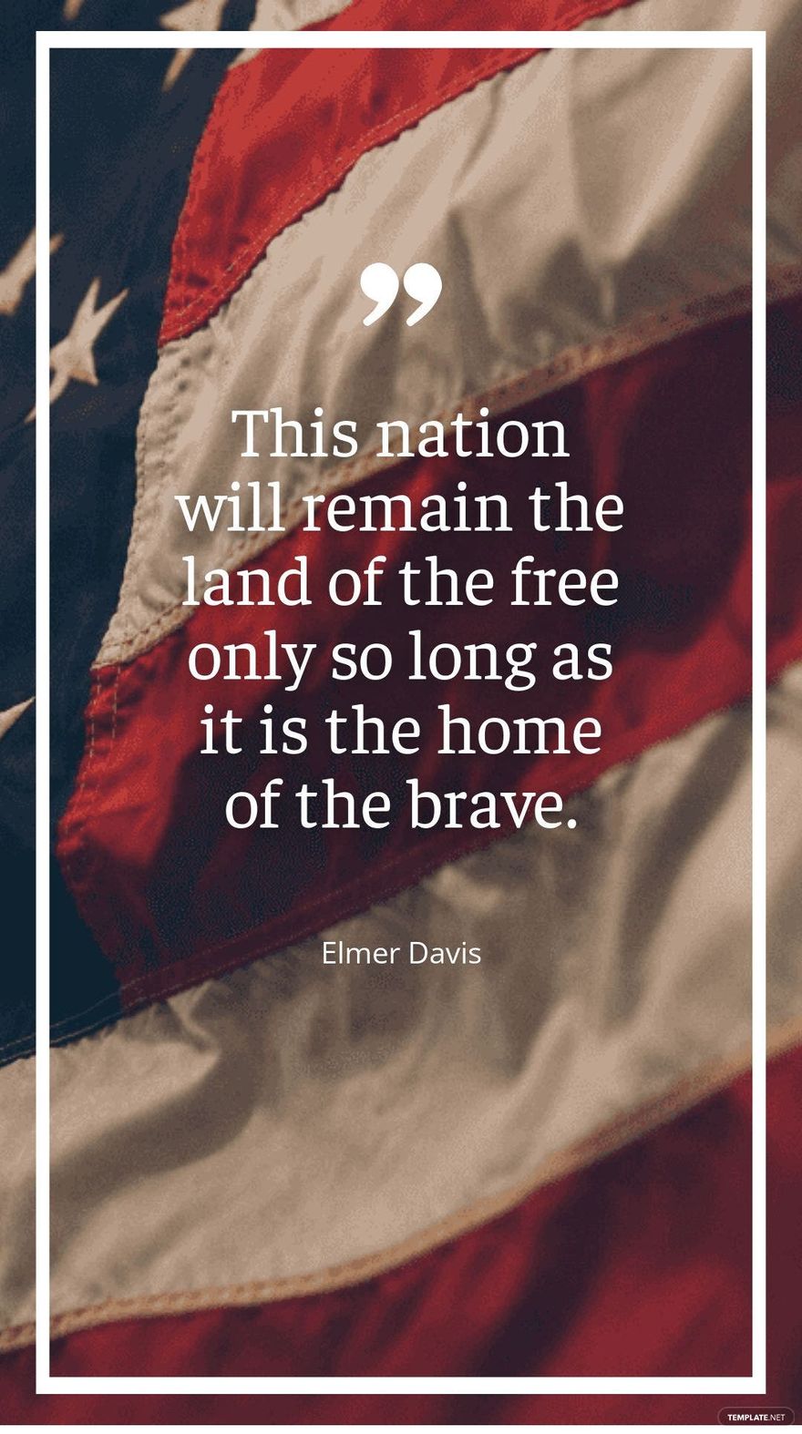 Free Elmer Davis - “This nation will remain the land of the only so long as it is the home of the brave.” in JPG