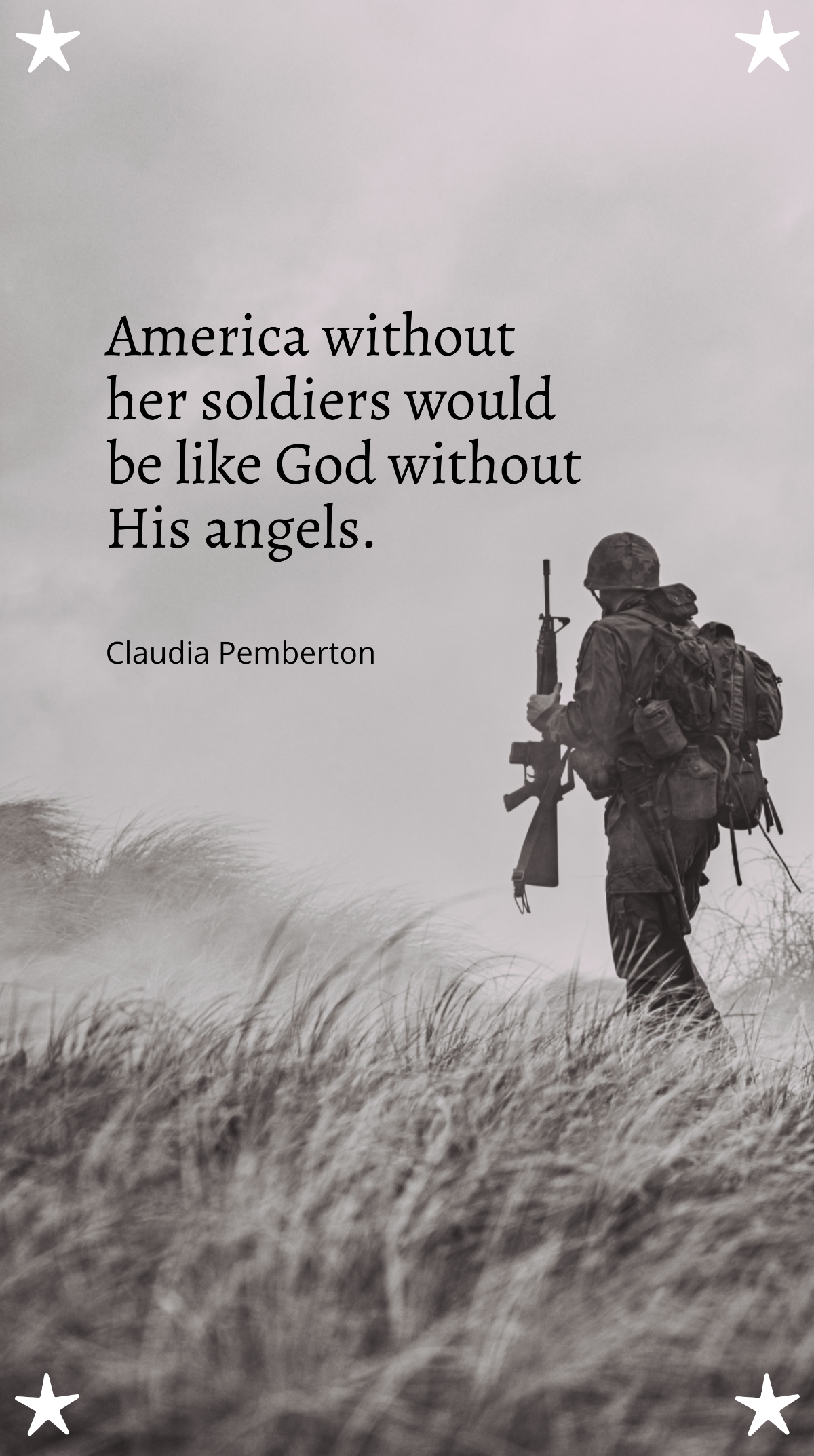 Claudia Pemberton - “America without her soldiers would be like God without His angels.” Template