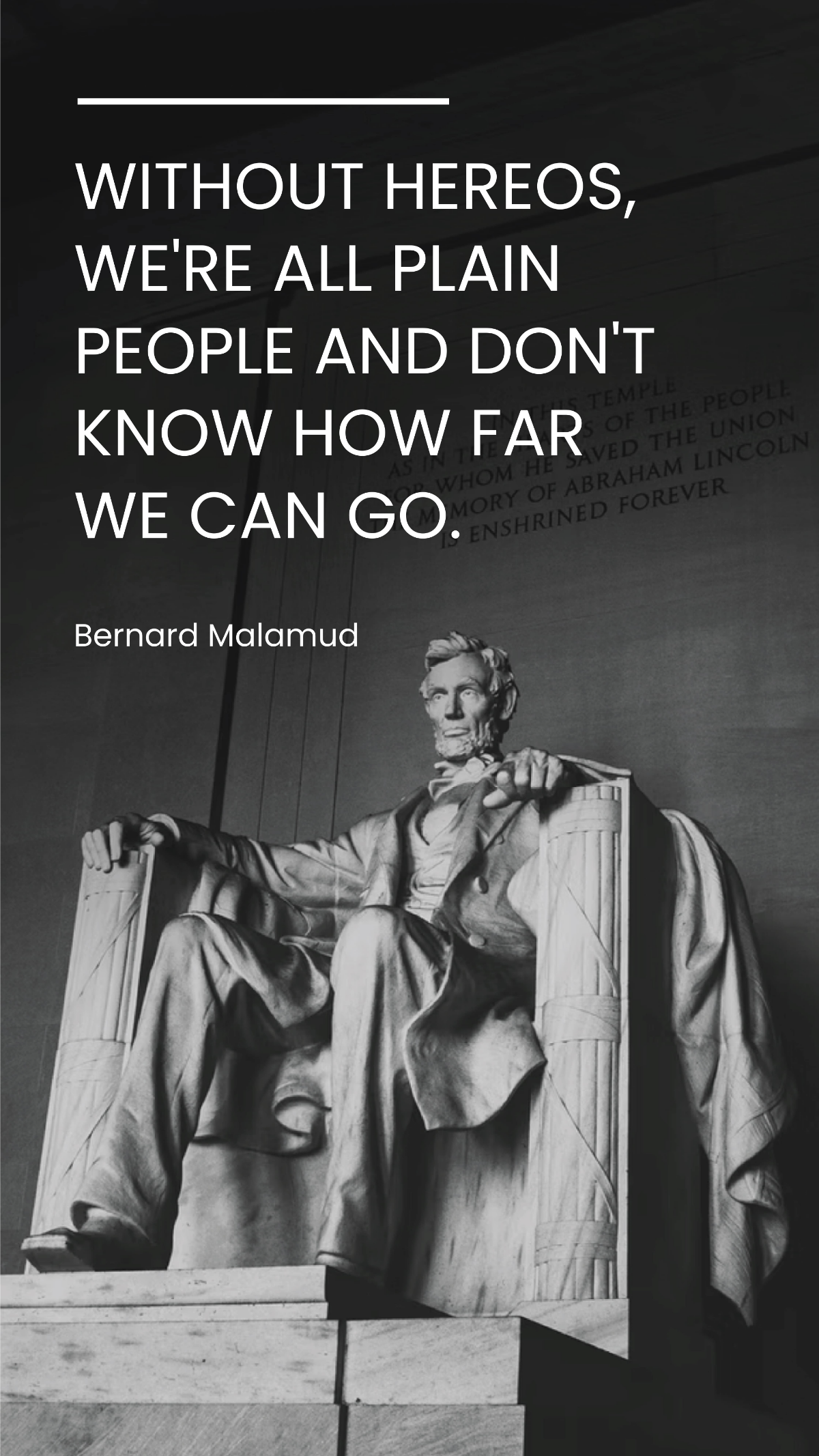 Free Bernard Malamud - Without heroes, we're all plain people, and don't know how far we can go.  Template