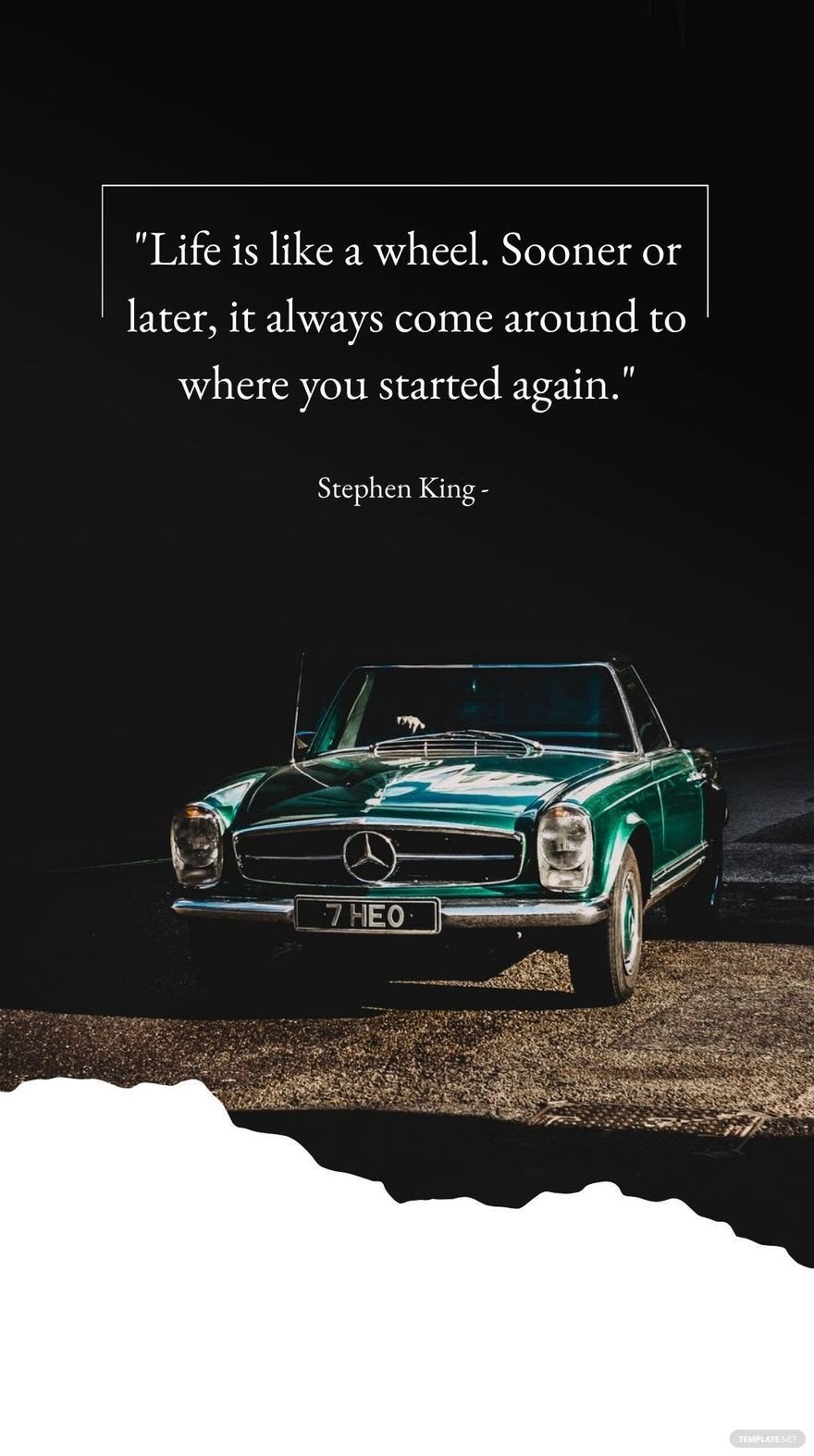 Stephen King - Life is like a wheel. Sooner or later, it always come around to where you started again.