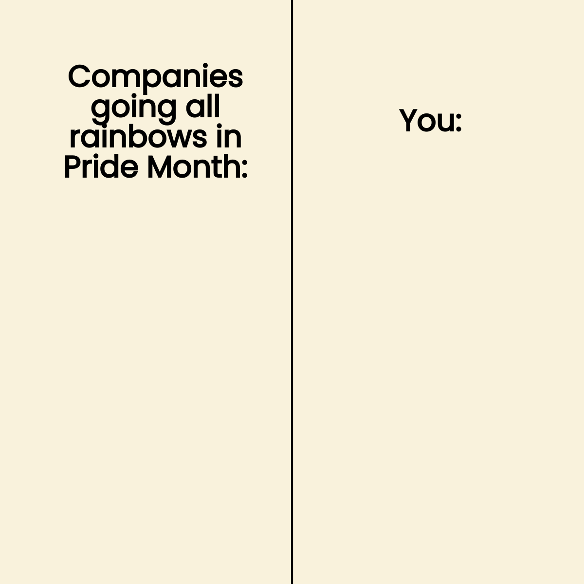 Companies During Pride Month Meme Template