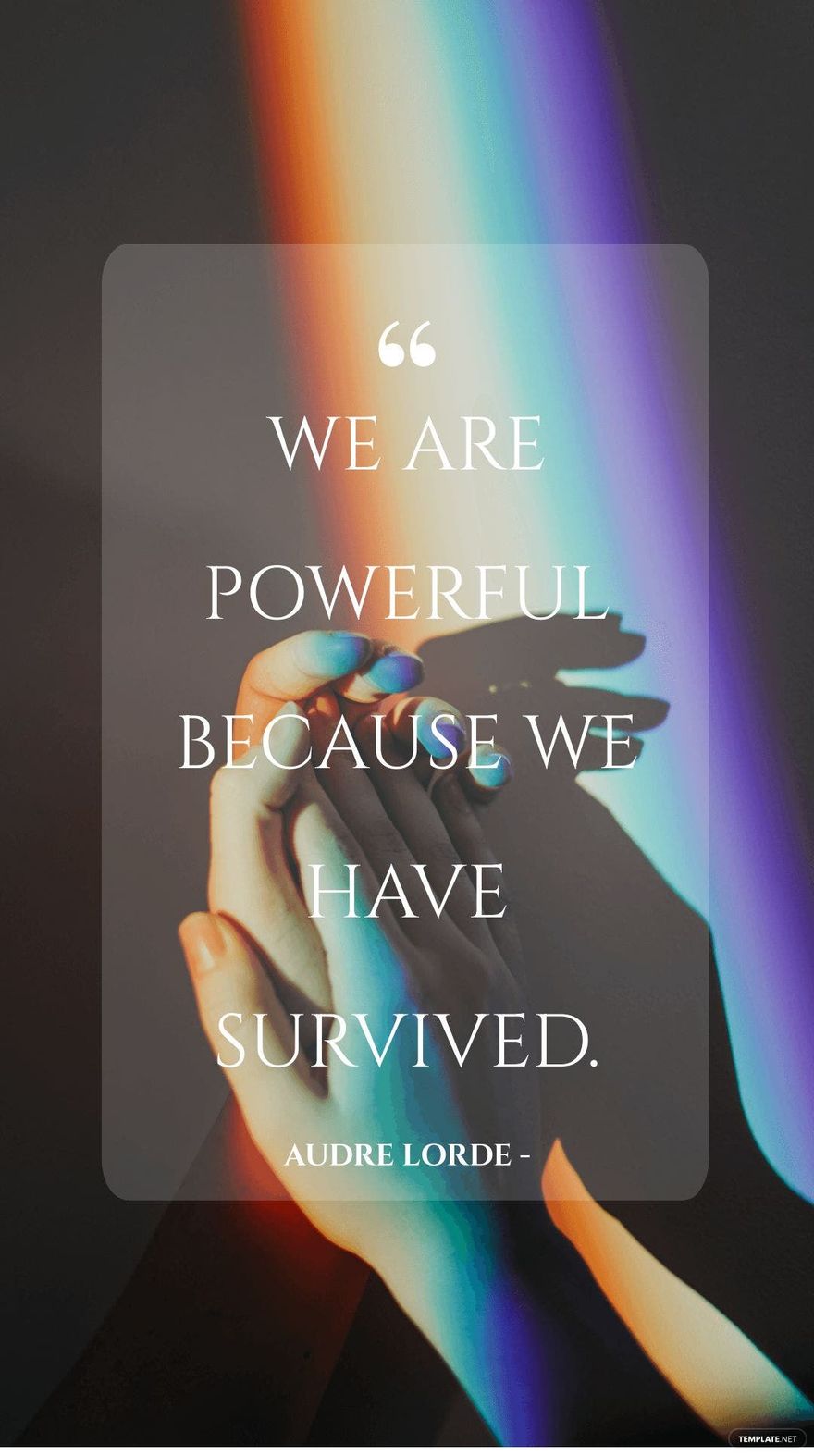 Free Audre Lorde - We are powerful because we have survived.