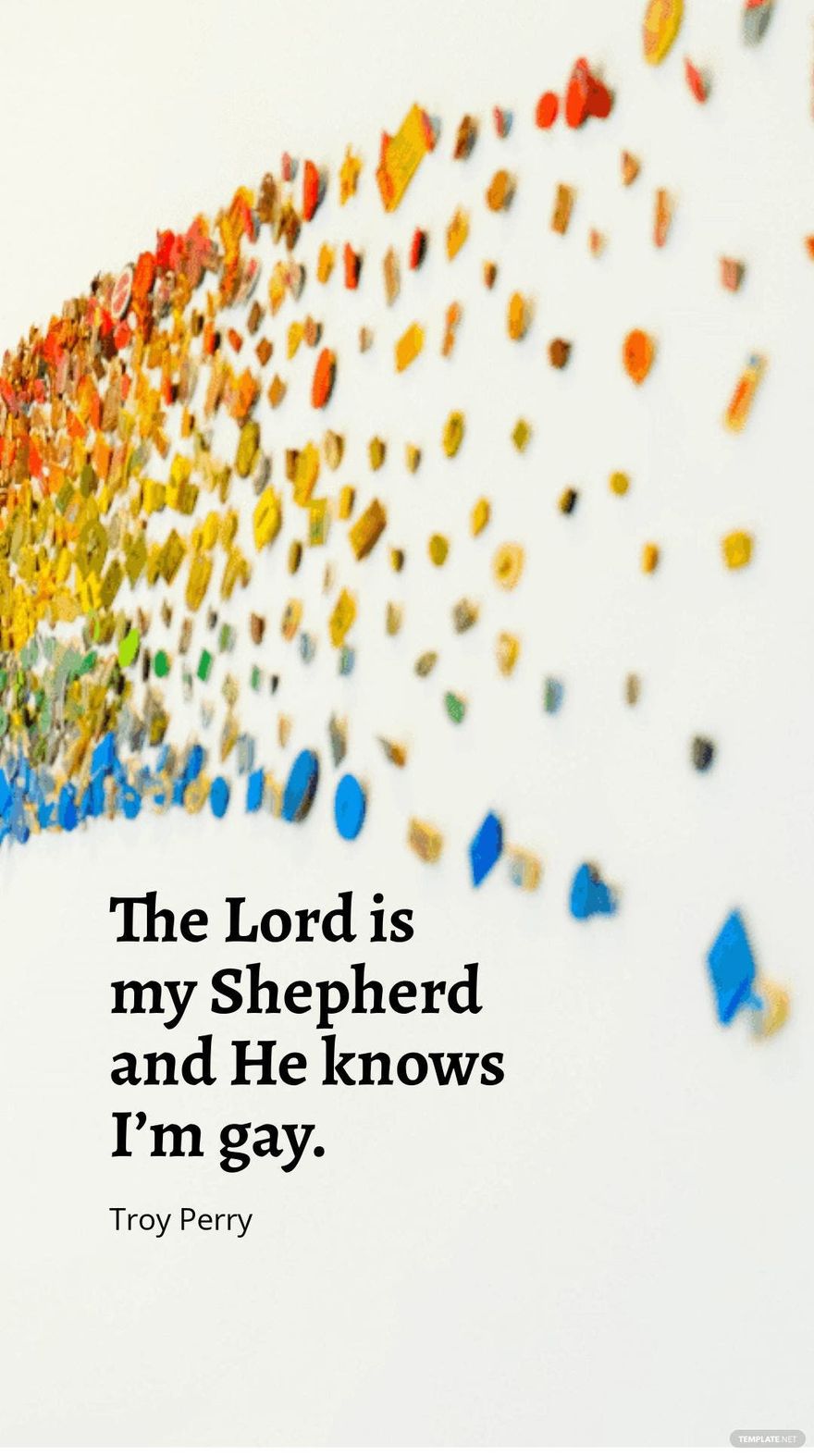Troy Perry - The Lord is my Shepherd and He knows I’m gay. in JPG