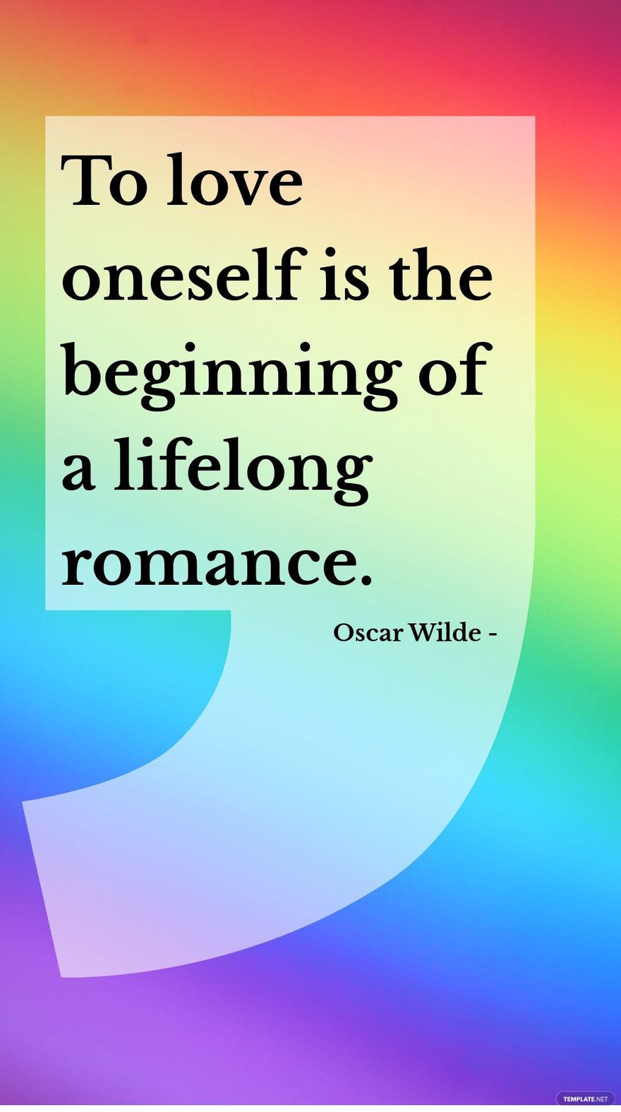 Oscar Wilde - To love oneself is the beginning of a lifelong romance.