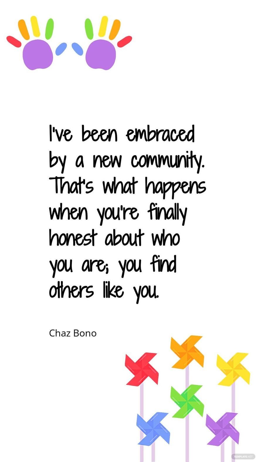 Chaz Bono - I’ve been embraced by a new community. That’s what happens when you’re finally honest about who you are; you find others like you.