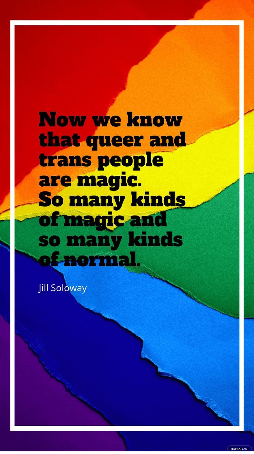 Jill Soloway - Now we know that queer and trans people are magic. So many kinds of magic and so many kinds of normal.