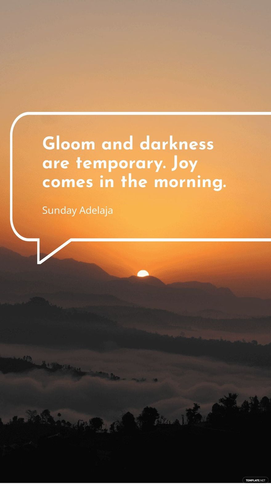 Sunday Adelaja - Gloom and darkness are temporary. Joy comes in the morning.