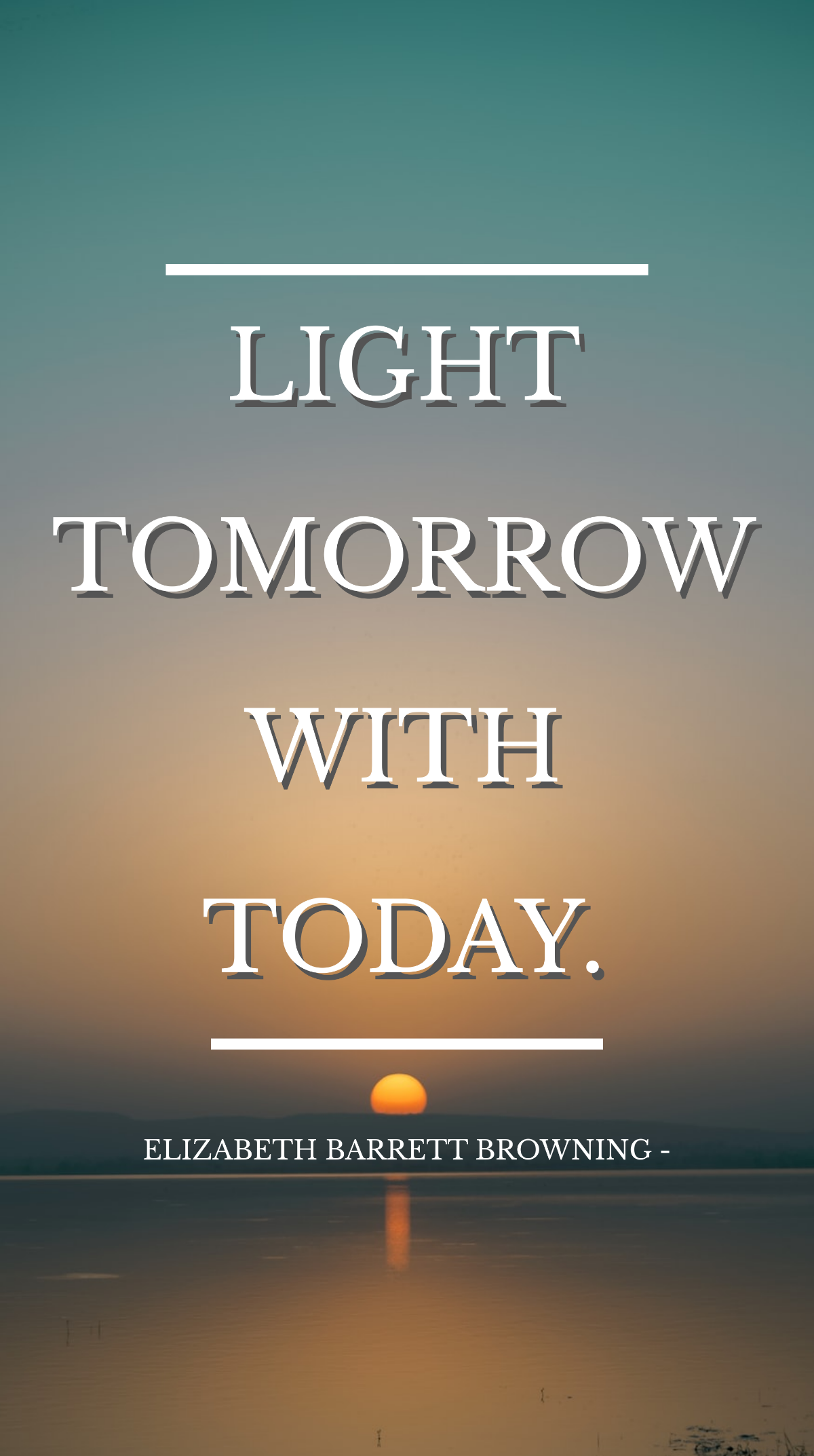 Elizabeth Barrett Browning - Light tomorrow with today. Template