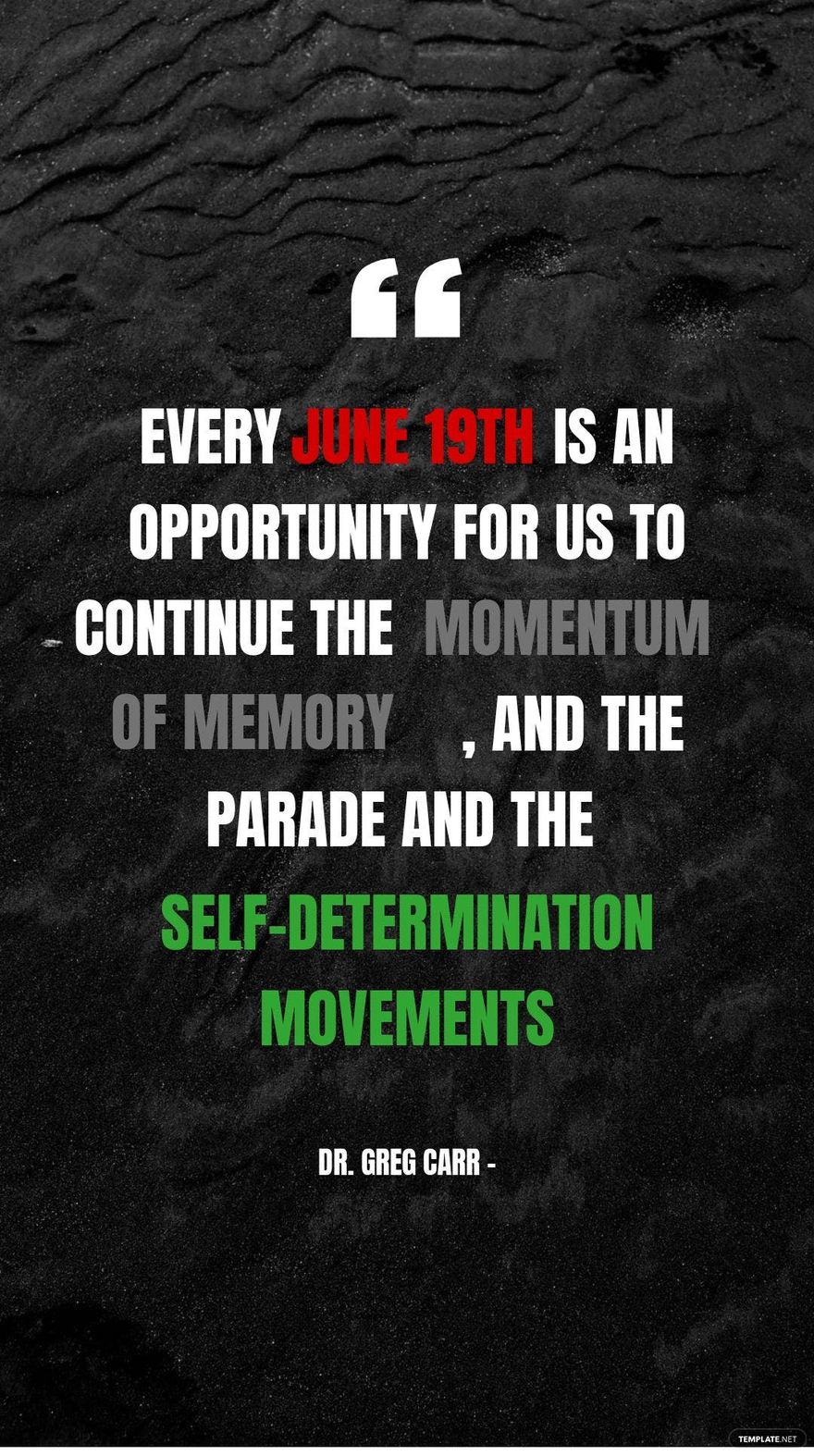 Free Dr. Greg Carr - Every June 19th is an opportunity for us to continue the momentum of memory, and the parade and the self-determination movements. in JPG