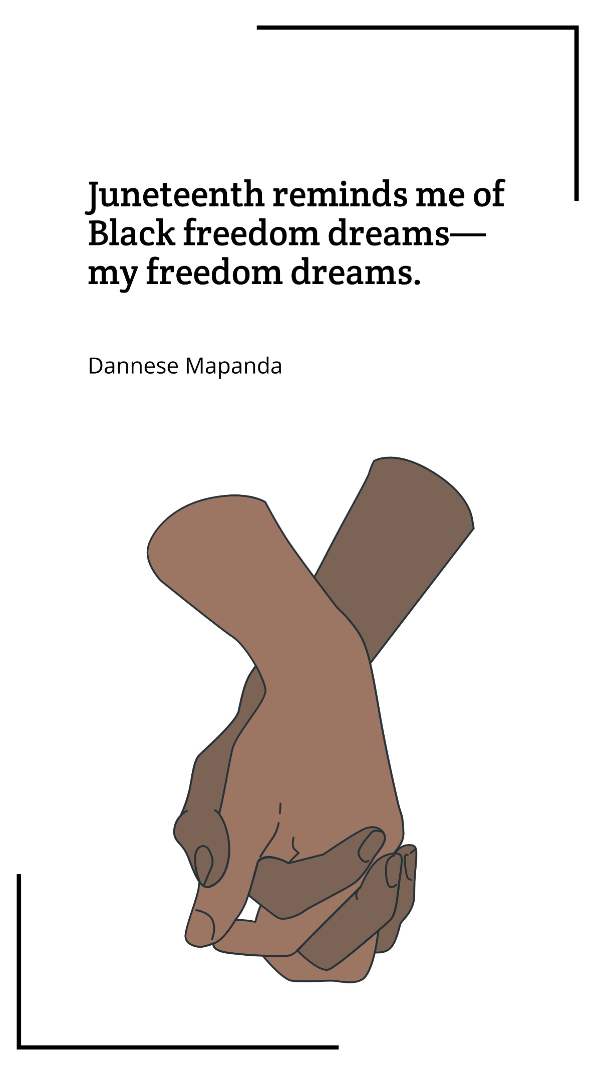 Dannese Mapanda - Juneteenth reminds me of Black freedom dreams—my freedom dreams. Template