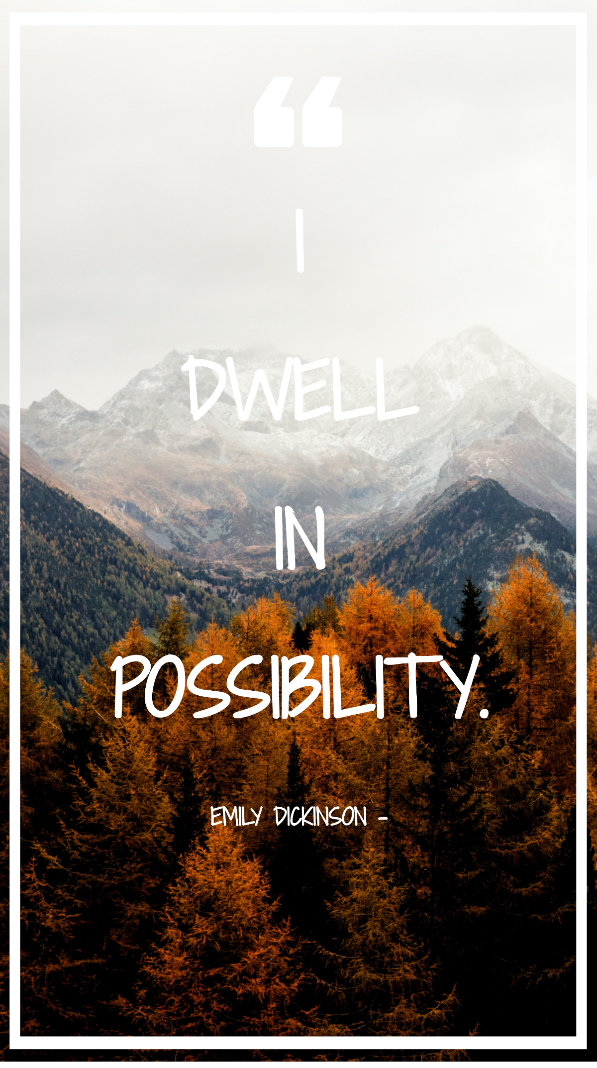 Emily Dickinson - I dwell in possibility. Template