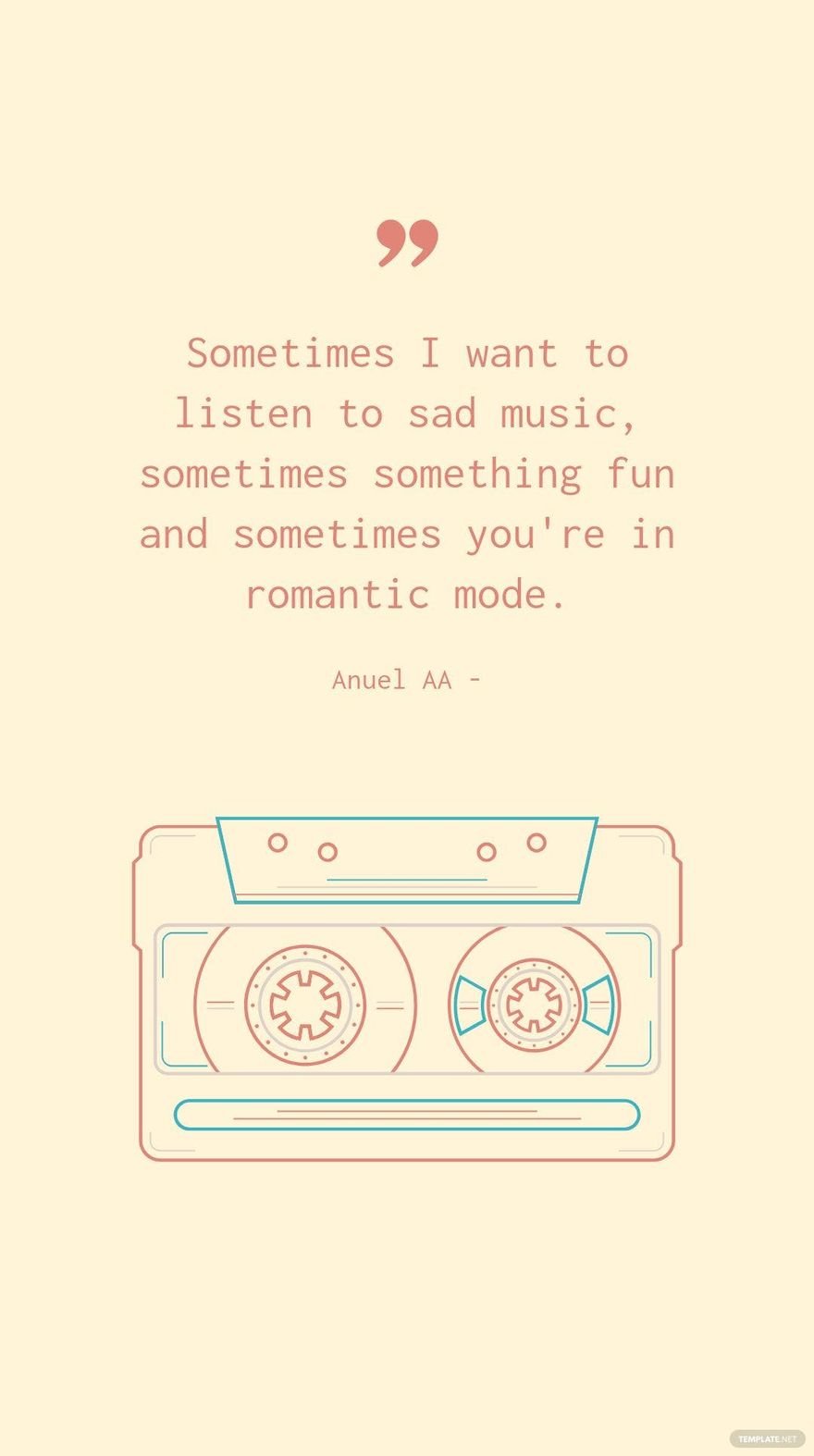 Anuel AA - Sometimes I want to listen to sad music, sometimes something fun and sometimes you're in romantic mode.