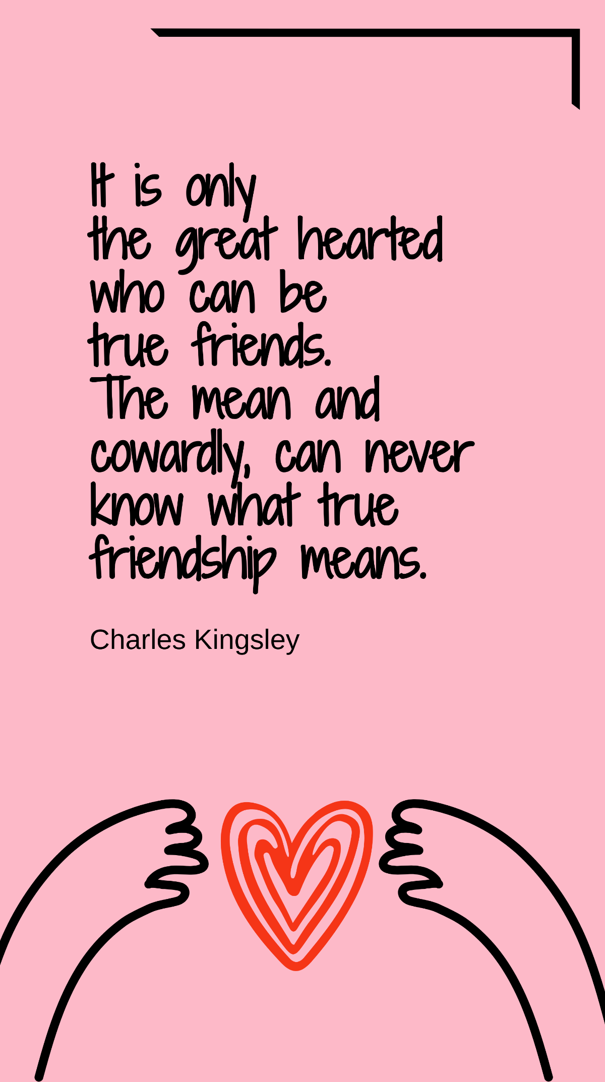 Charles Kingsley: True Friendship and Great Hearts Quote